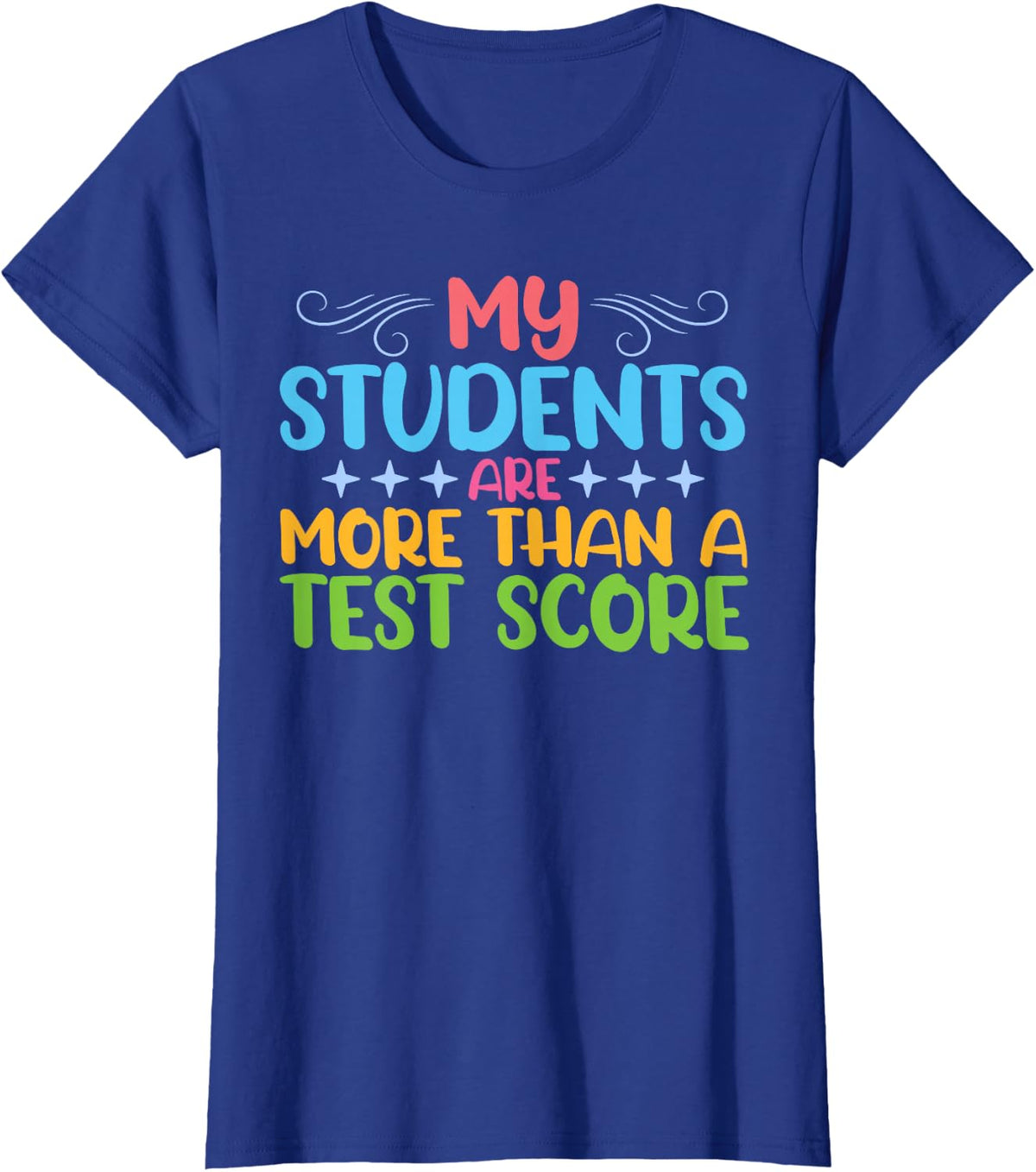 Test Day More Than A Test Score Teacher Testing T-Shirt - Royal Blue