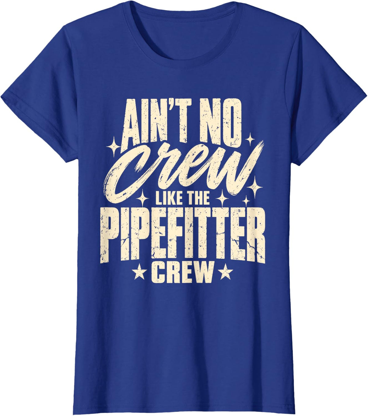 Ain't No Crew Like The Pipefitter Crew T-Shirt - Royal Blue