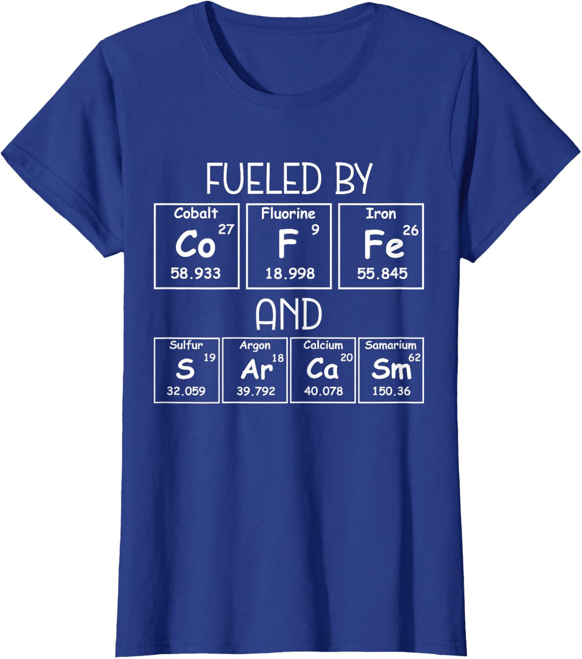 Fueled by Coffee and Sarcasm Periodic Table Sarcasm Coffee T-Shirt - Royal Blue