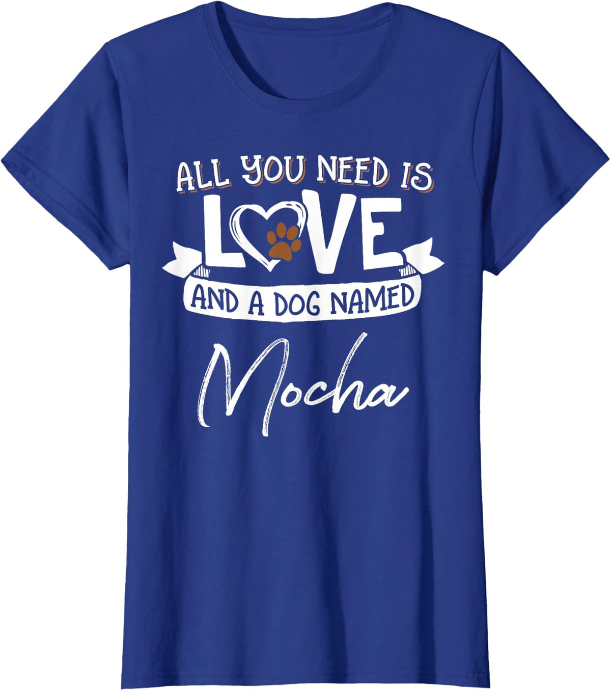 Cute Dog Named Mocha Shirt for Women and Men T-Shirt - Royal Blue