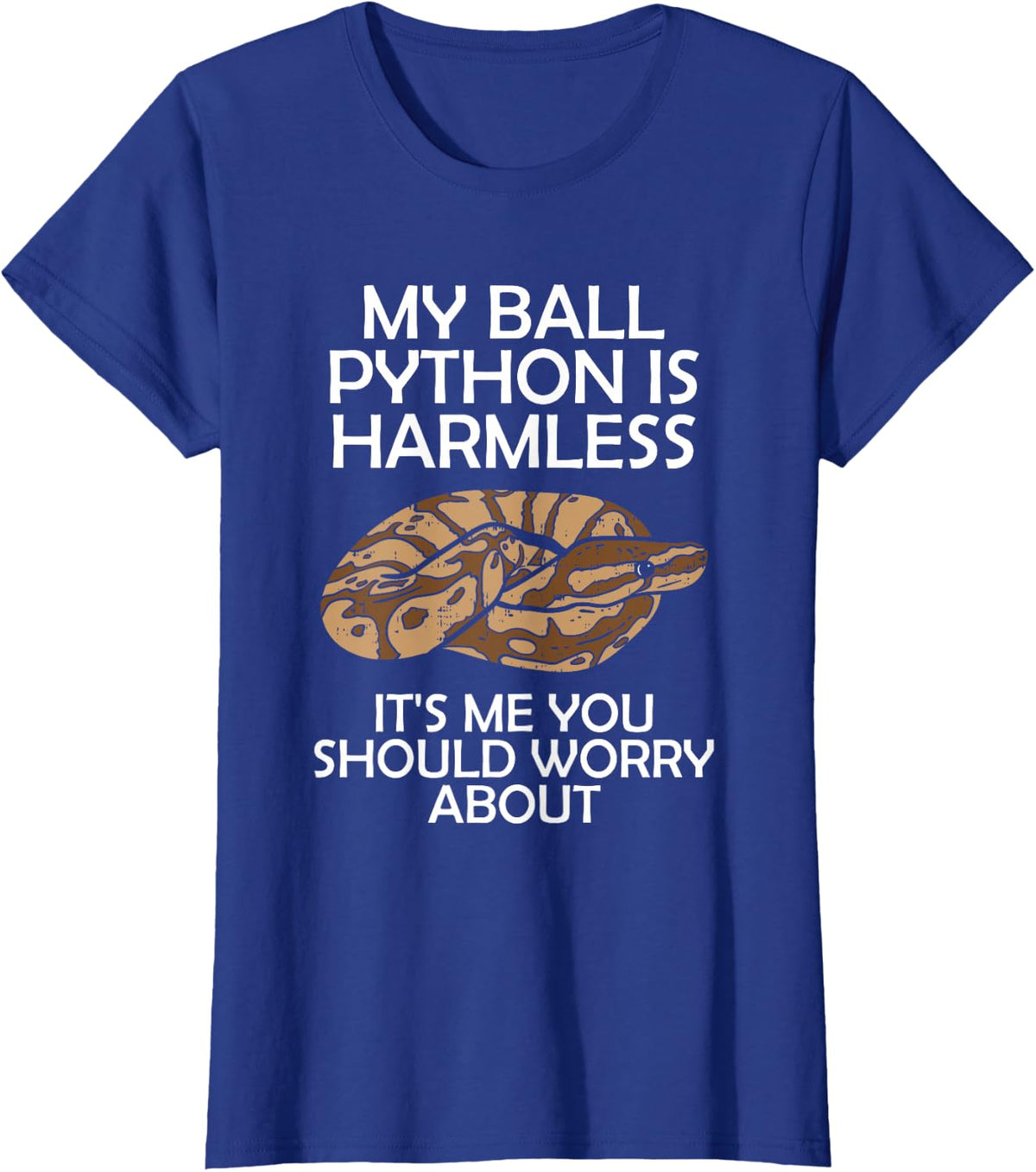 King Python My Ball Python Is Harmless Snake T-Shirt - Royal Blue