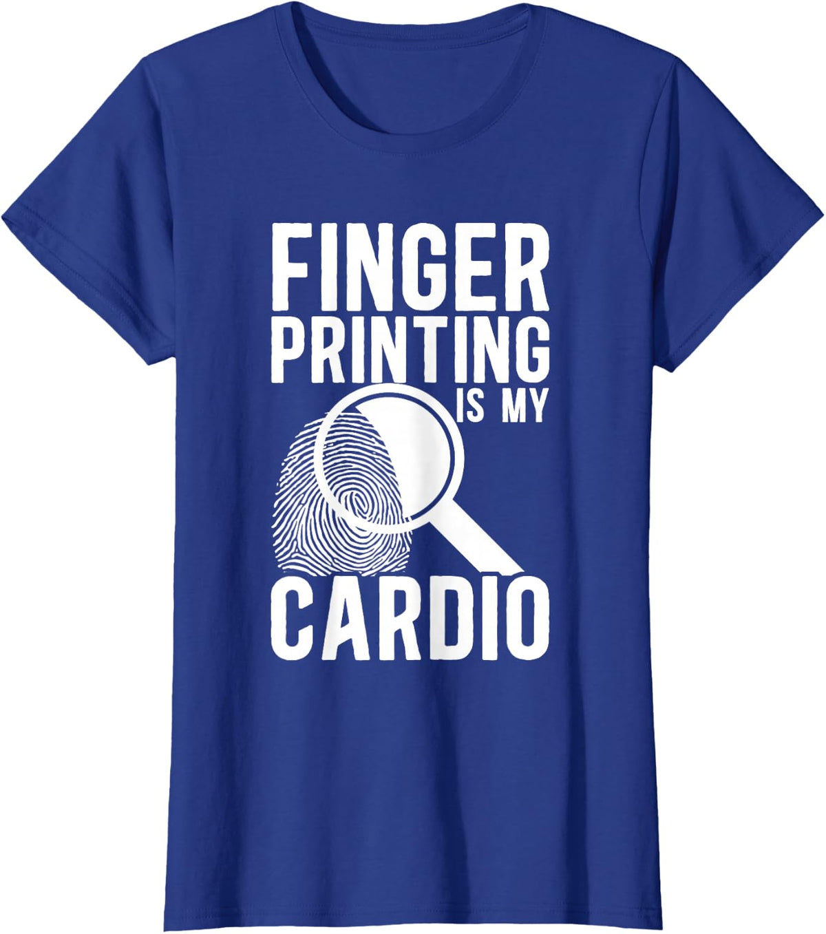 Fingerprinting Is My Cardio Fingerprint Analyst DNA Analyst T-Shirt - Royal Blue