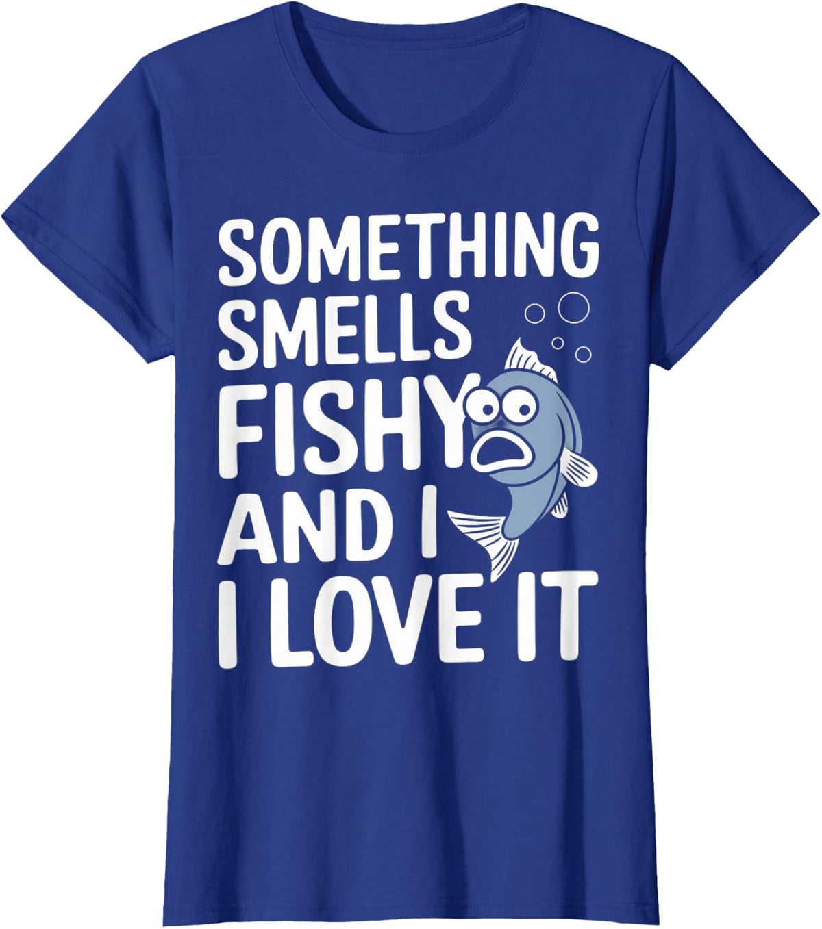 Smells Fishy Gift For Fisherman Short Funny Fishing Puns T-Shirt - Royal Blue