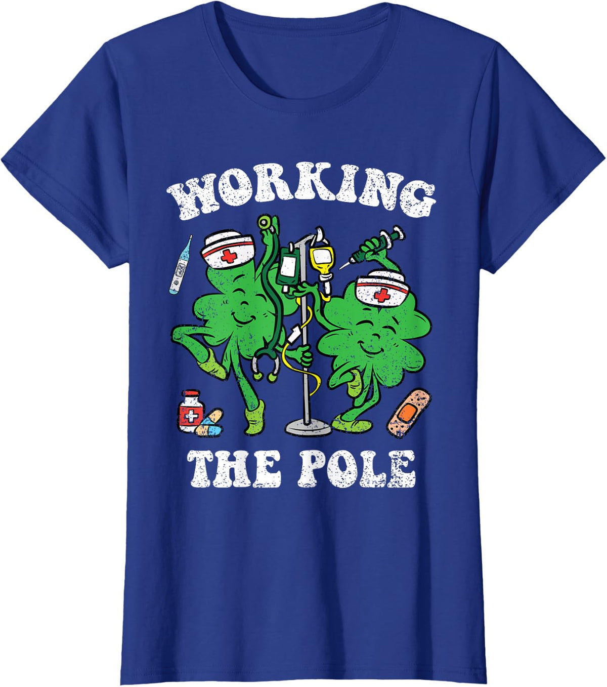 Working The Pole Nurse St Patricks Day Nursing RN Shamrock T-Shirt - Royal Blue