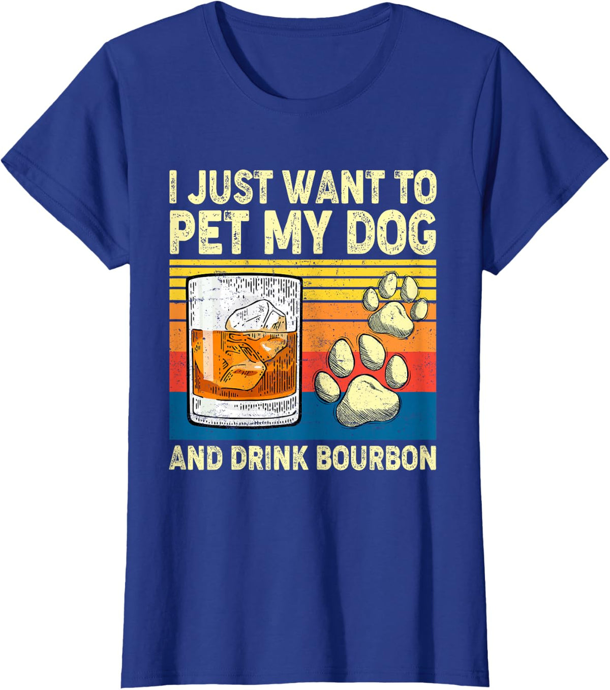 I Just Want To Pet My Dog And Drink Bourbon Animals Lover T-Shirt - Royal Blue