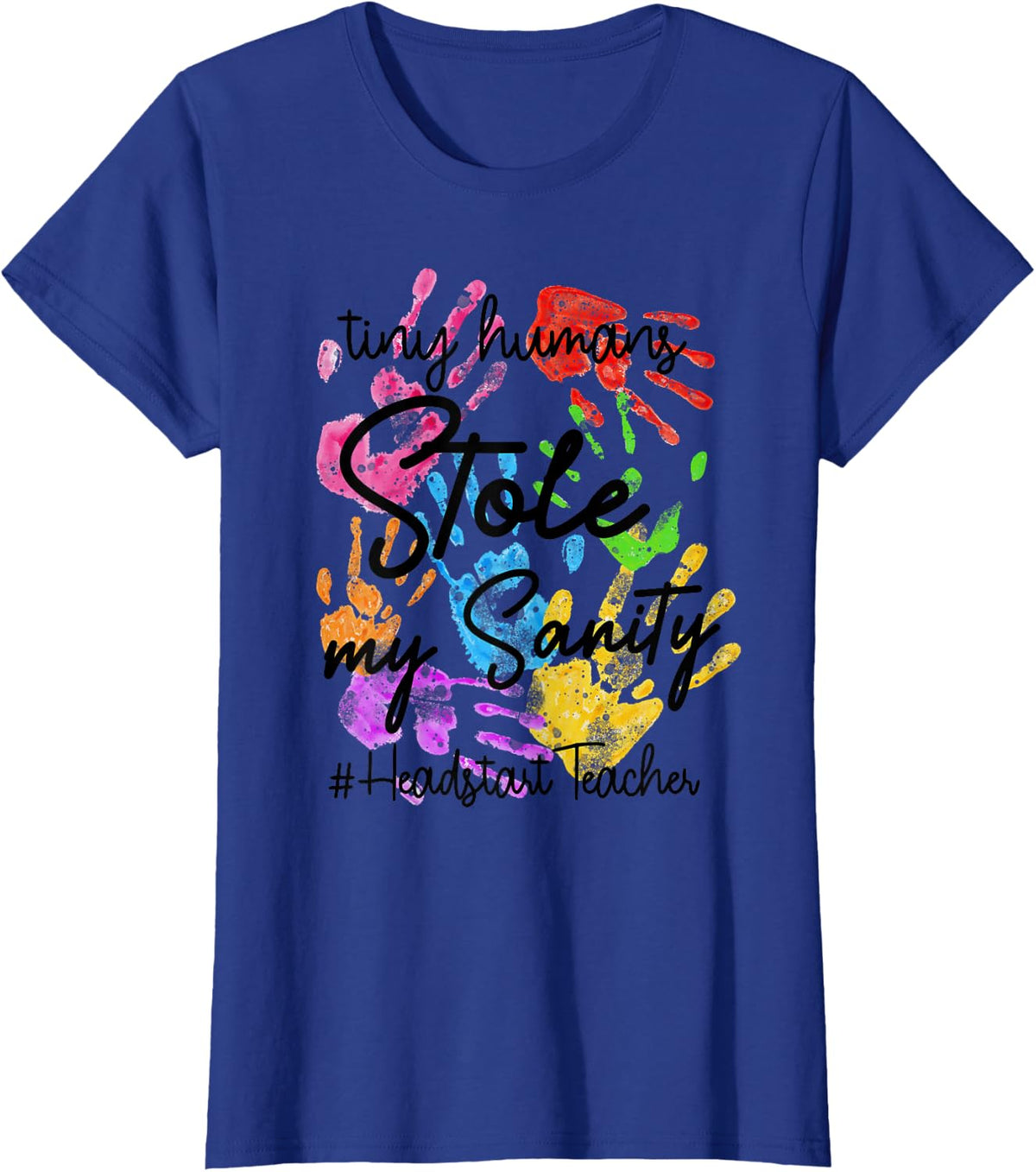 Funny Headstart Teacher Teach Tiny Humans Back To School T-Shirt - Royal Blue