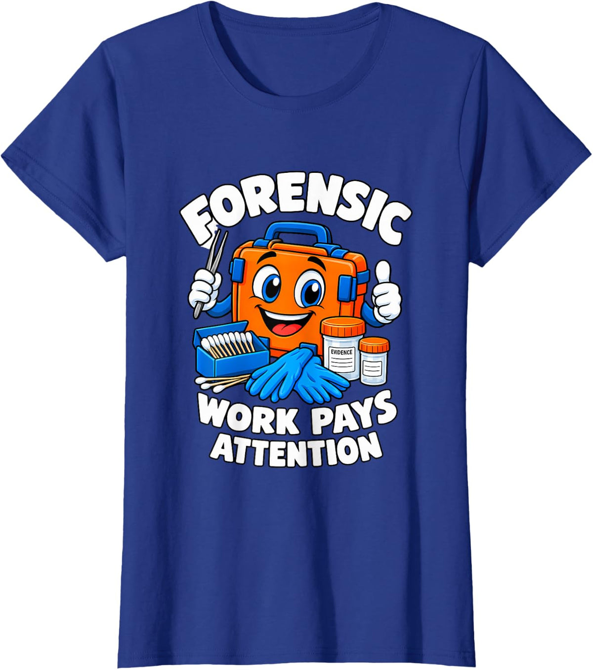 Forensic Work Pays Attention Detail Lab T-Shirt - Royal Blue