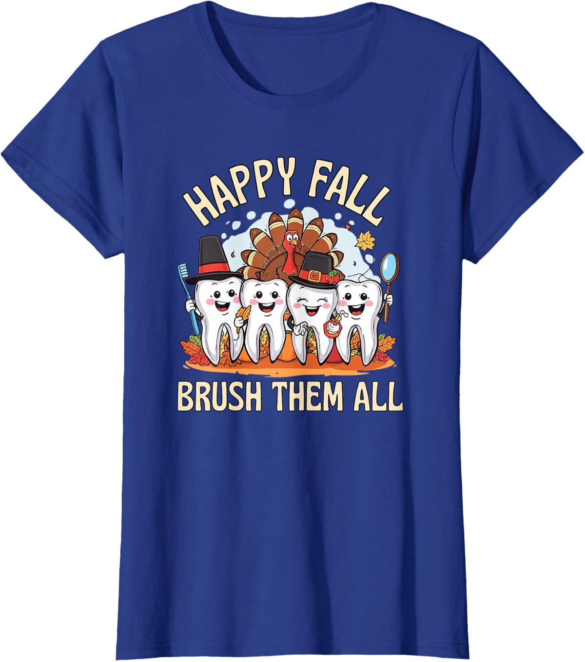 Happy Fall Brush Them All Thanksgiving Dental T-Shirt - Royal Blue