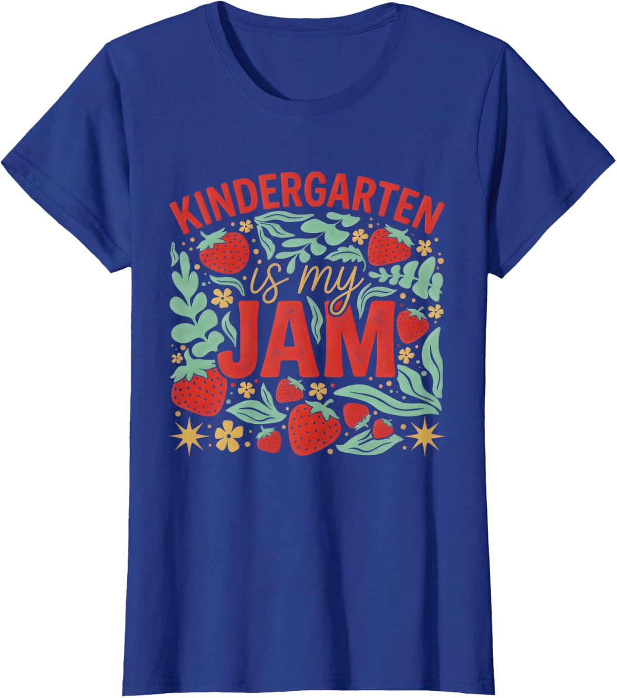 Kindergarten is My Jam Funny Back to School Teacher Women T-Shirt - Royal Blue