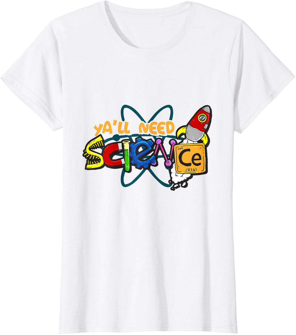 Ya'll Need Science Shirt Teacher & Student Science Lover T-Shirt - White