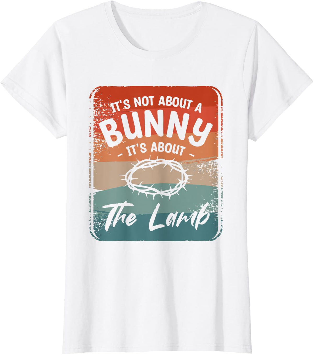 It's Not About The Bunny It's About The Lamb Easter Sunday T-Shirt - White