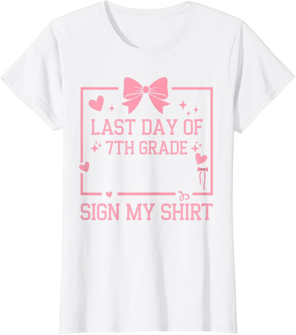 School Autograph Girls It's My Last Day of 7th Grade Sign My T-Shirt - White