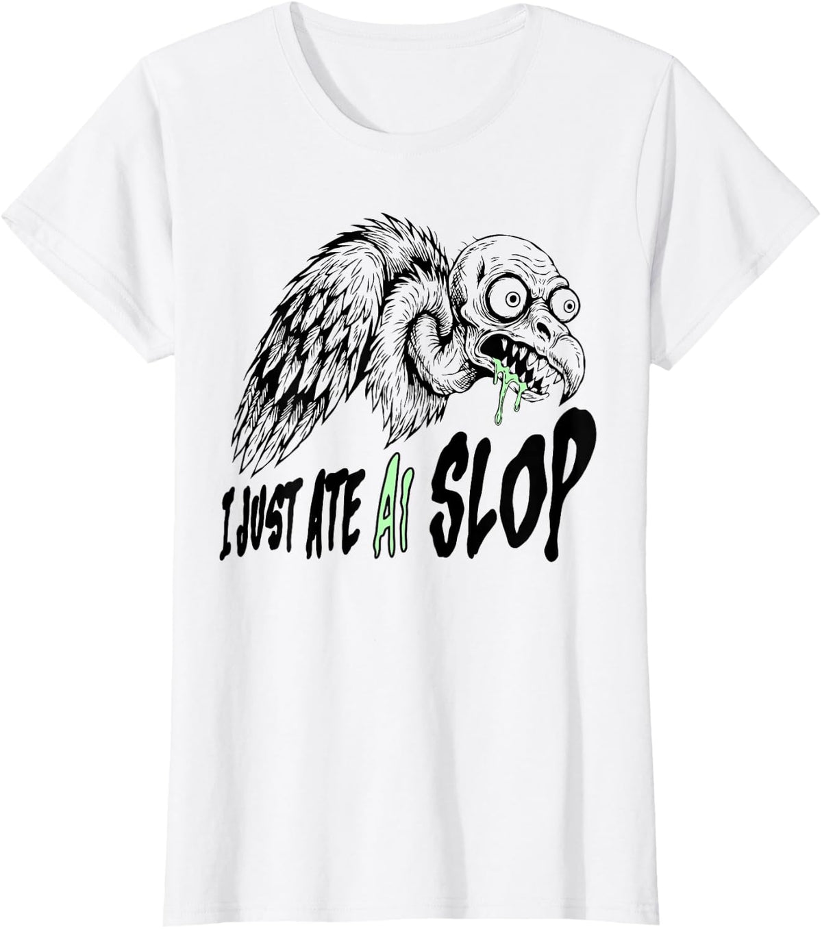 I Just Ate AI Slop Funny Tech Meme T-Shirt - White