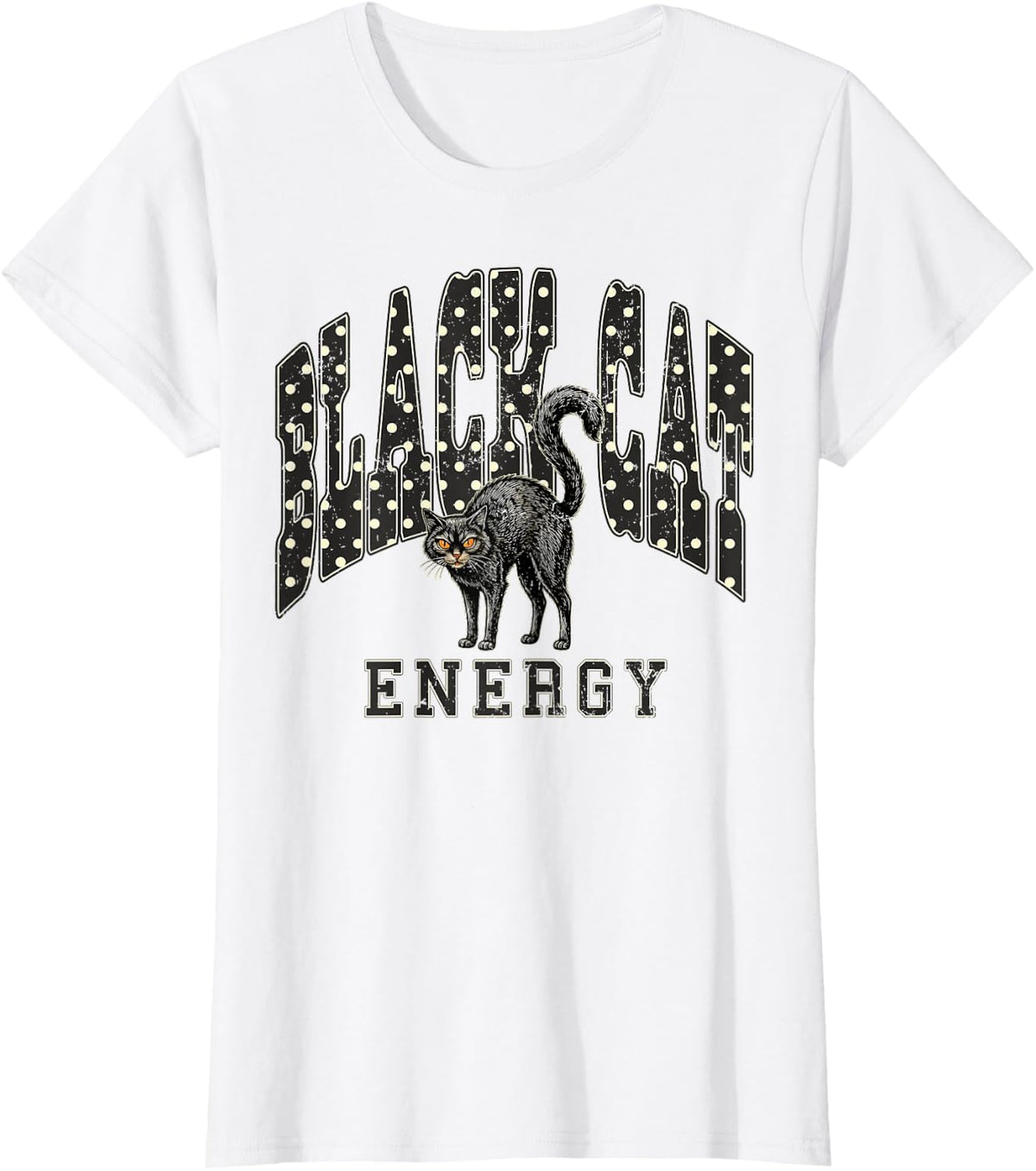 Black Cat Energy Polka Dots Halloween Spooky Season T-Shirt - White