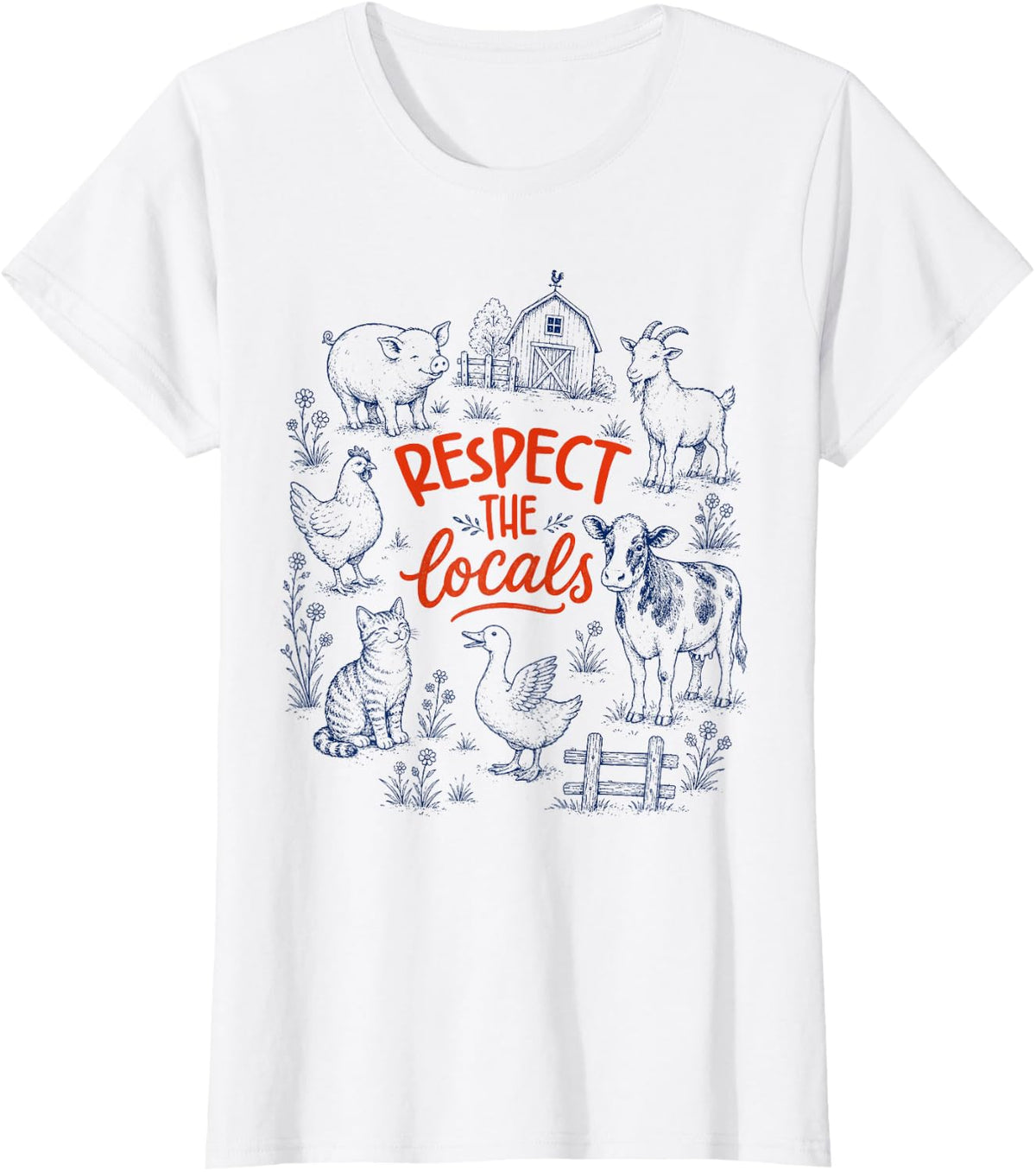 Farm Animal Lover Farming Farmer Respect The Locals T-Shirt - White