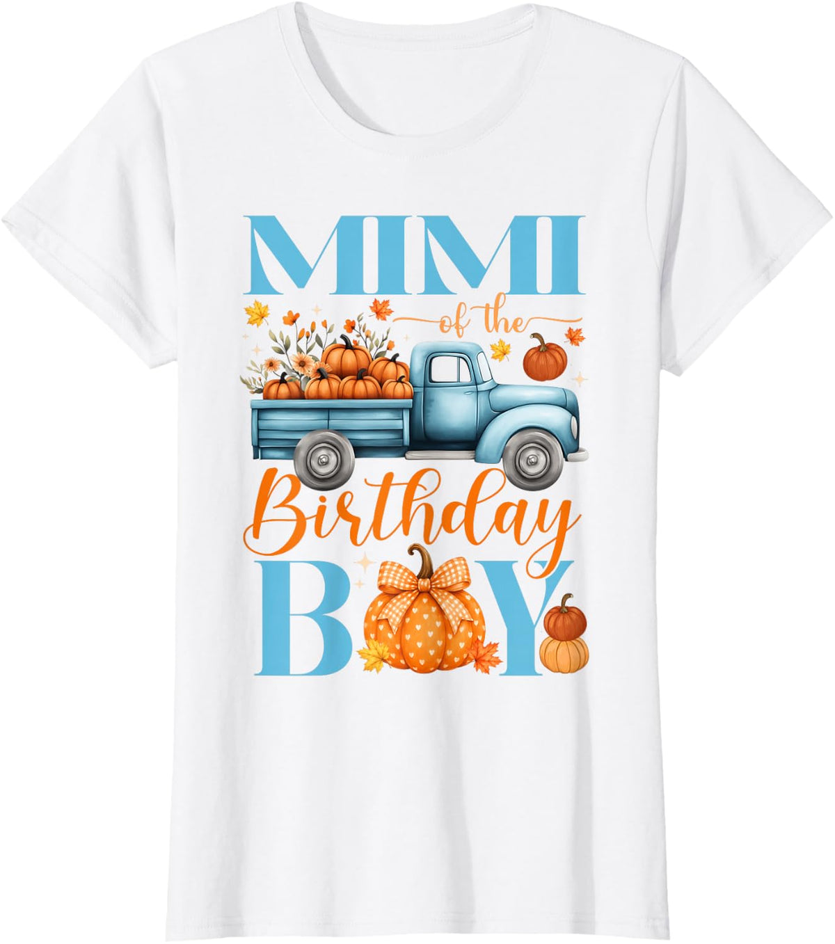 Mimi of The Birthday Boy Pumpkin Truck 1st Bday T-Shirt - White