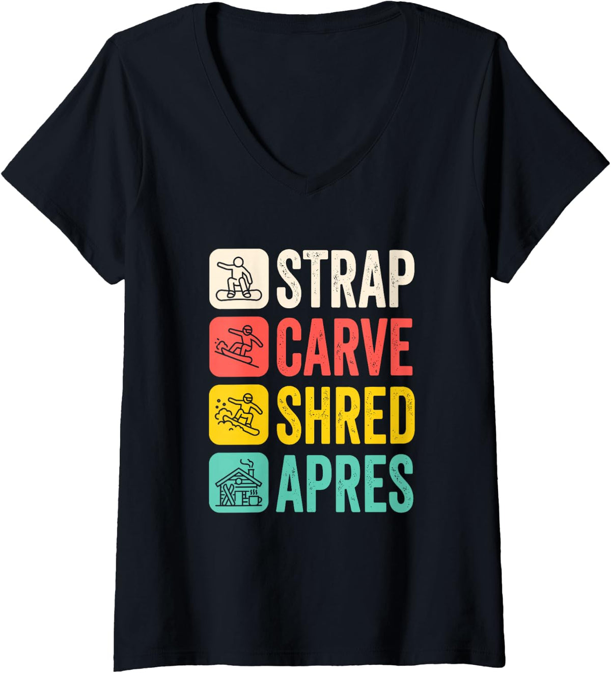 Women's Snowboarder Strap Carve Shred Apres Freestyle Backcountry V-Neck T-Shirt - Black