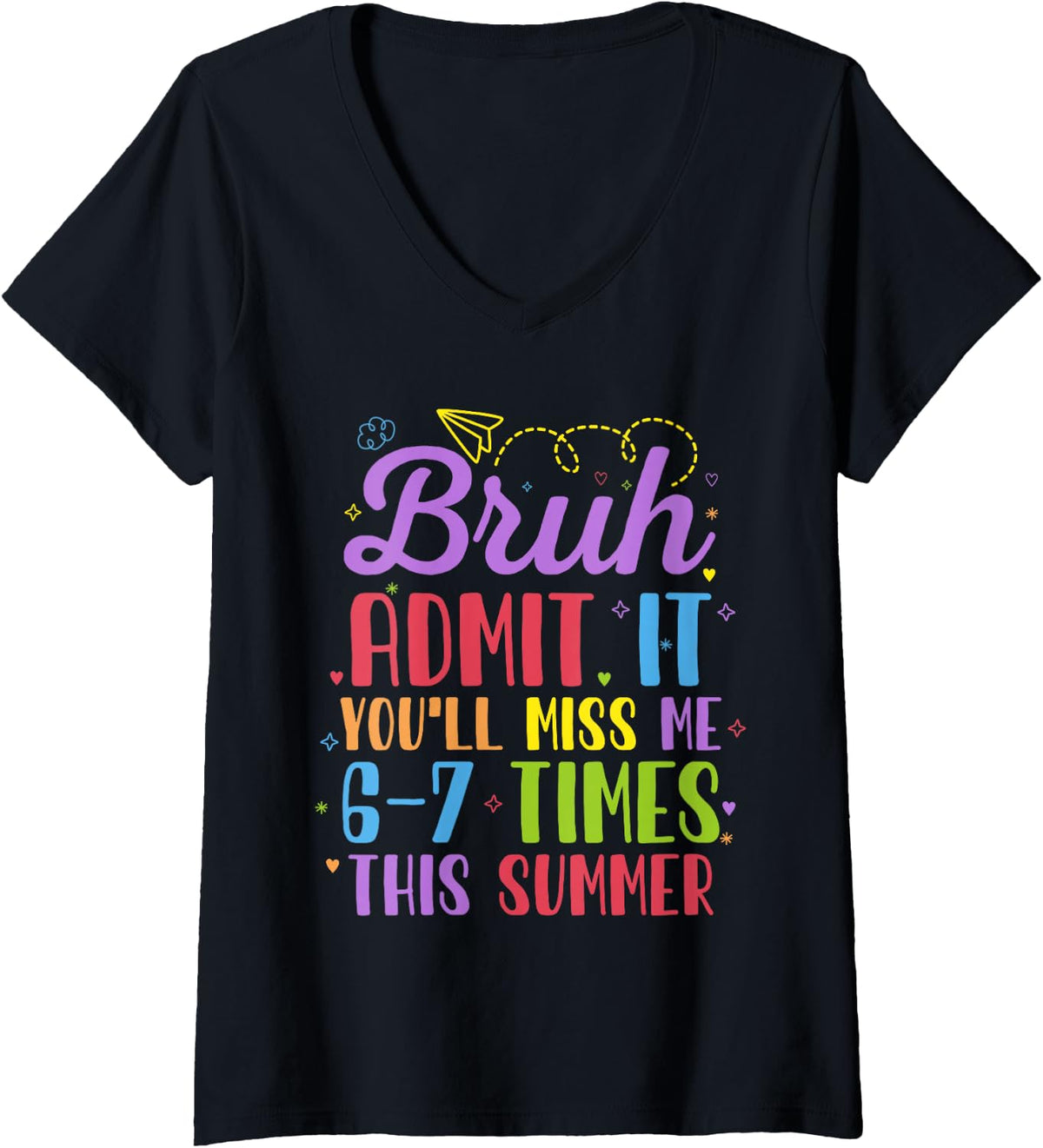 Women's Last Day School Admit It You'll Miss Me 67 Times This Summer V-Neck T-Shirt - Black