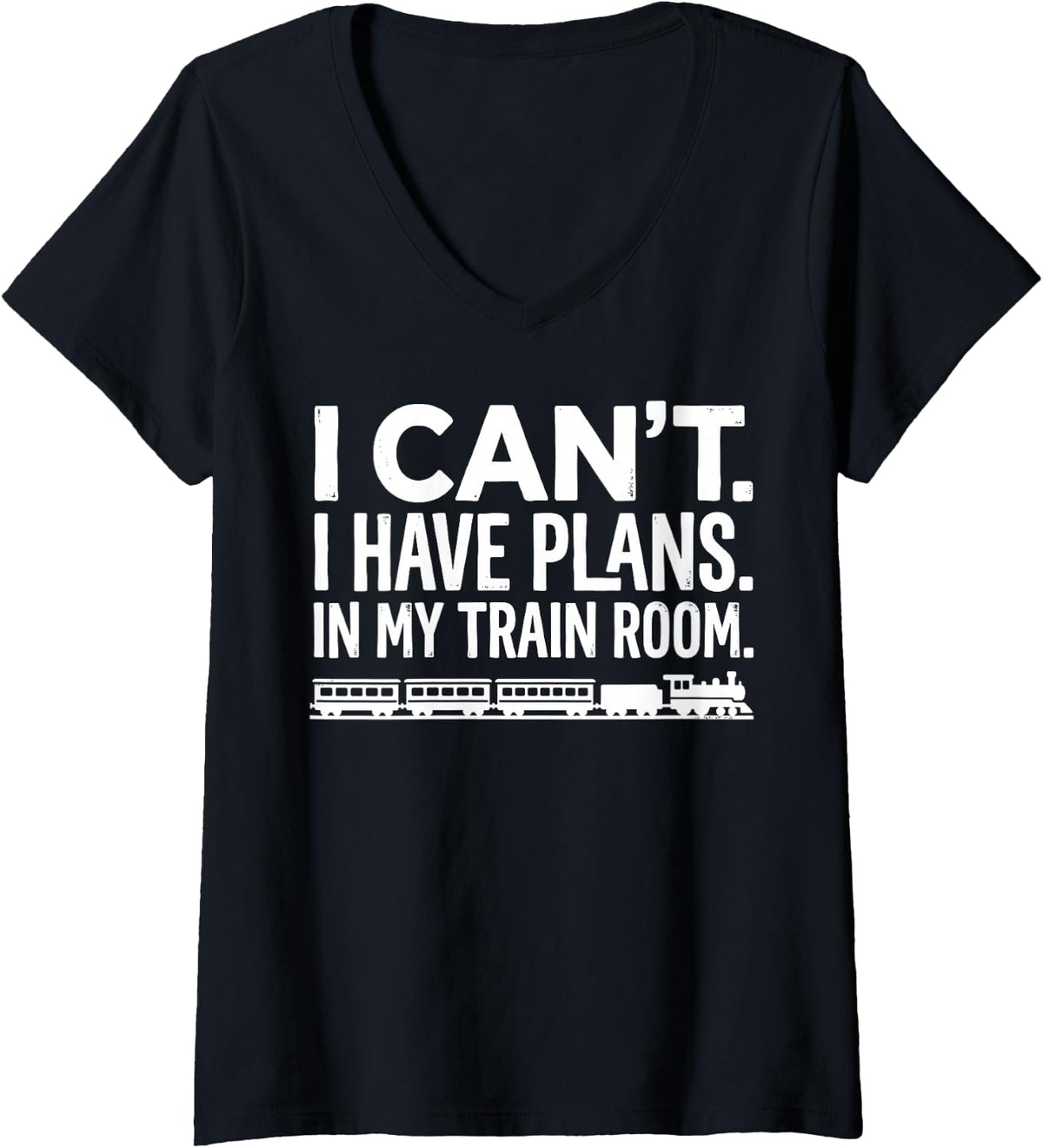 Women's I Can't I Have Plans in My Train Room Railroad Trains Tee V-Neck T-Shirt - Black