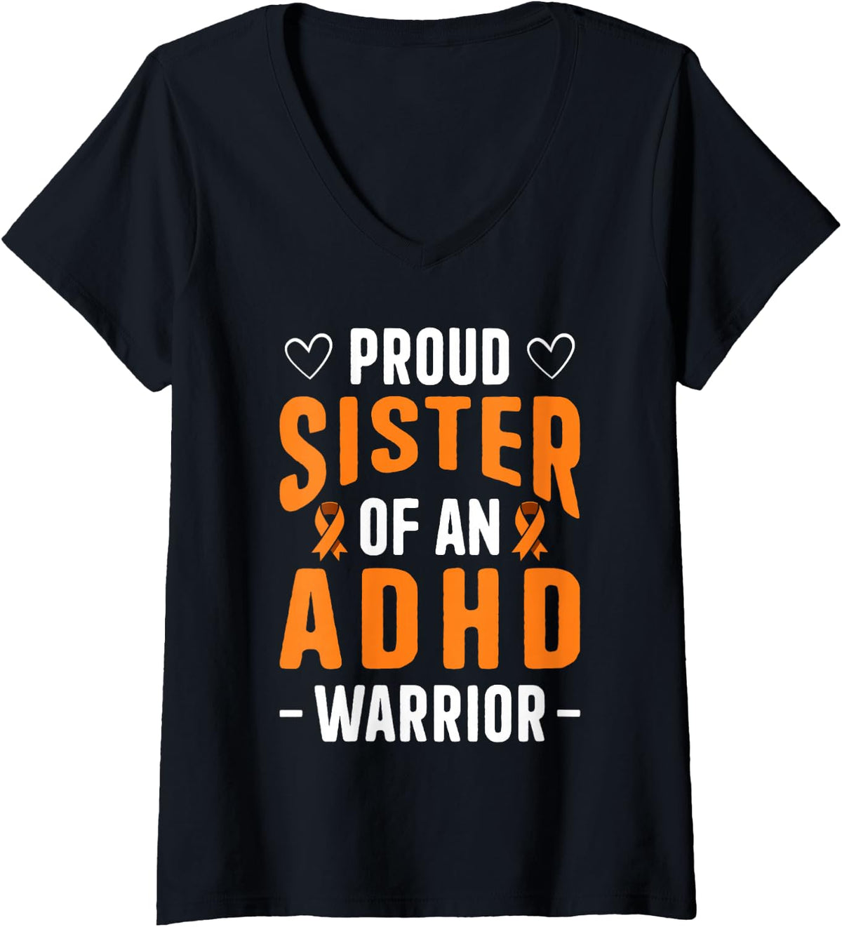 Women's Proud Sister of ADHD Warrior Awareness Month Orange Ribbon V-Neck T-Shirt - Black