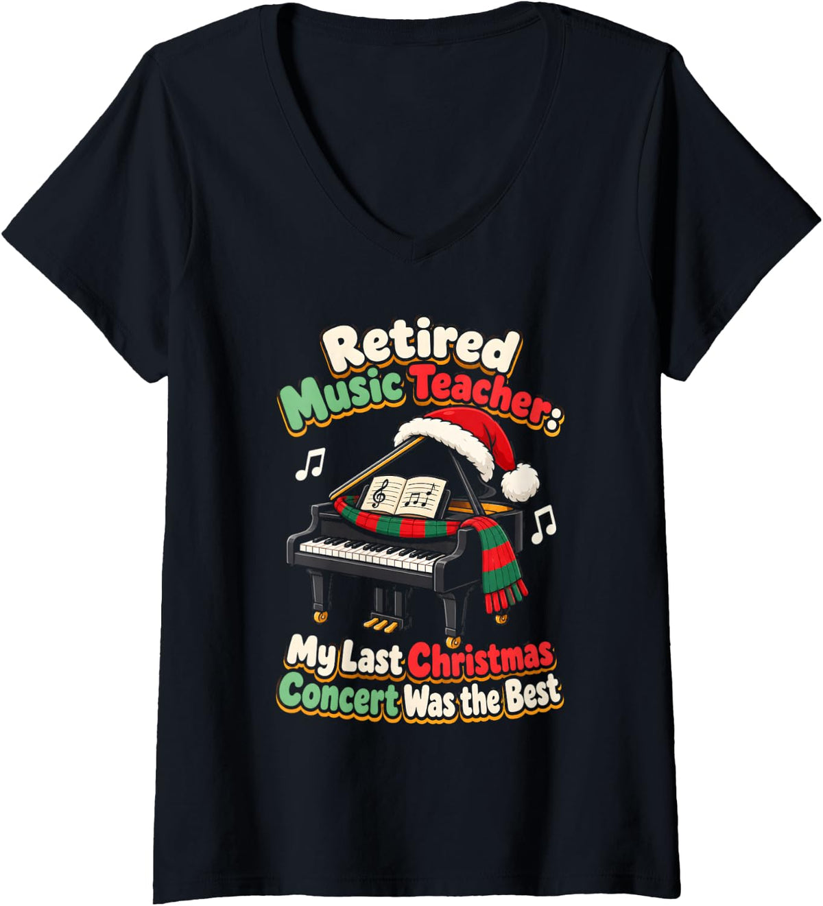 Women's Retired Music Teacher Christmas My Last Concert was the Best V-Neck T-Shirt - Black