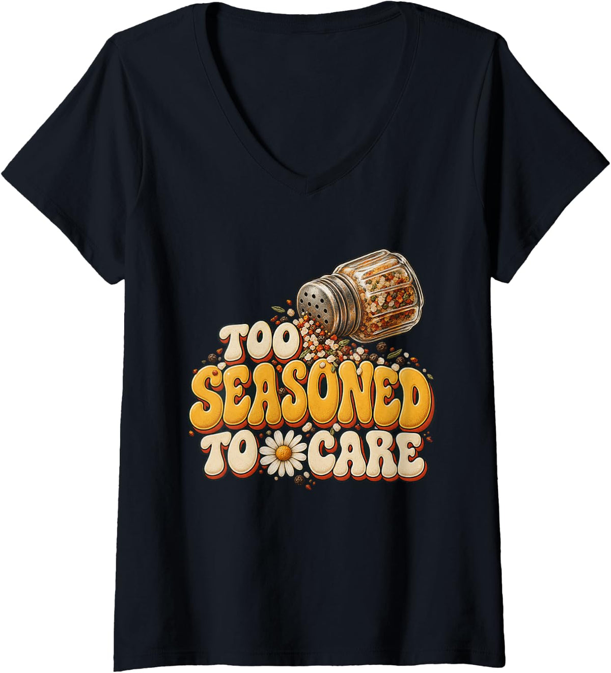 Women's Too Seasoned to Care Aging Humor Sarcastic wit Rainy Days V-Neck T-Shirt - Black