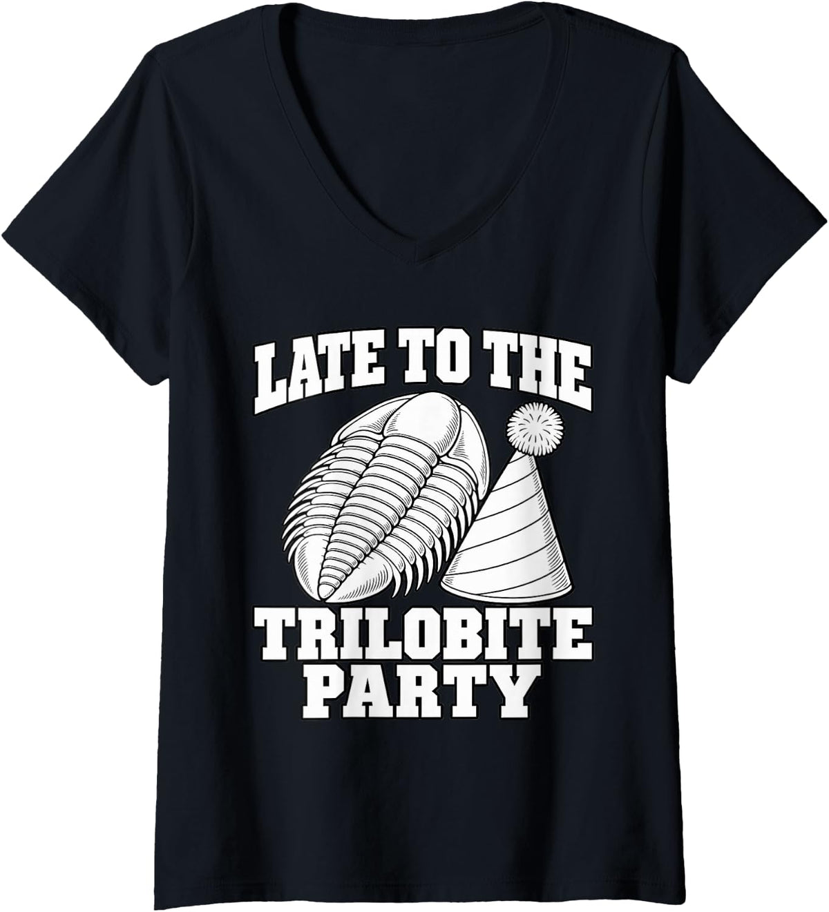 Women's Paleontology Late to The Trilobite Party Fans Funny V-Neck T-Shirt - Black