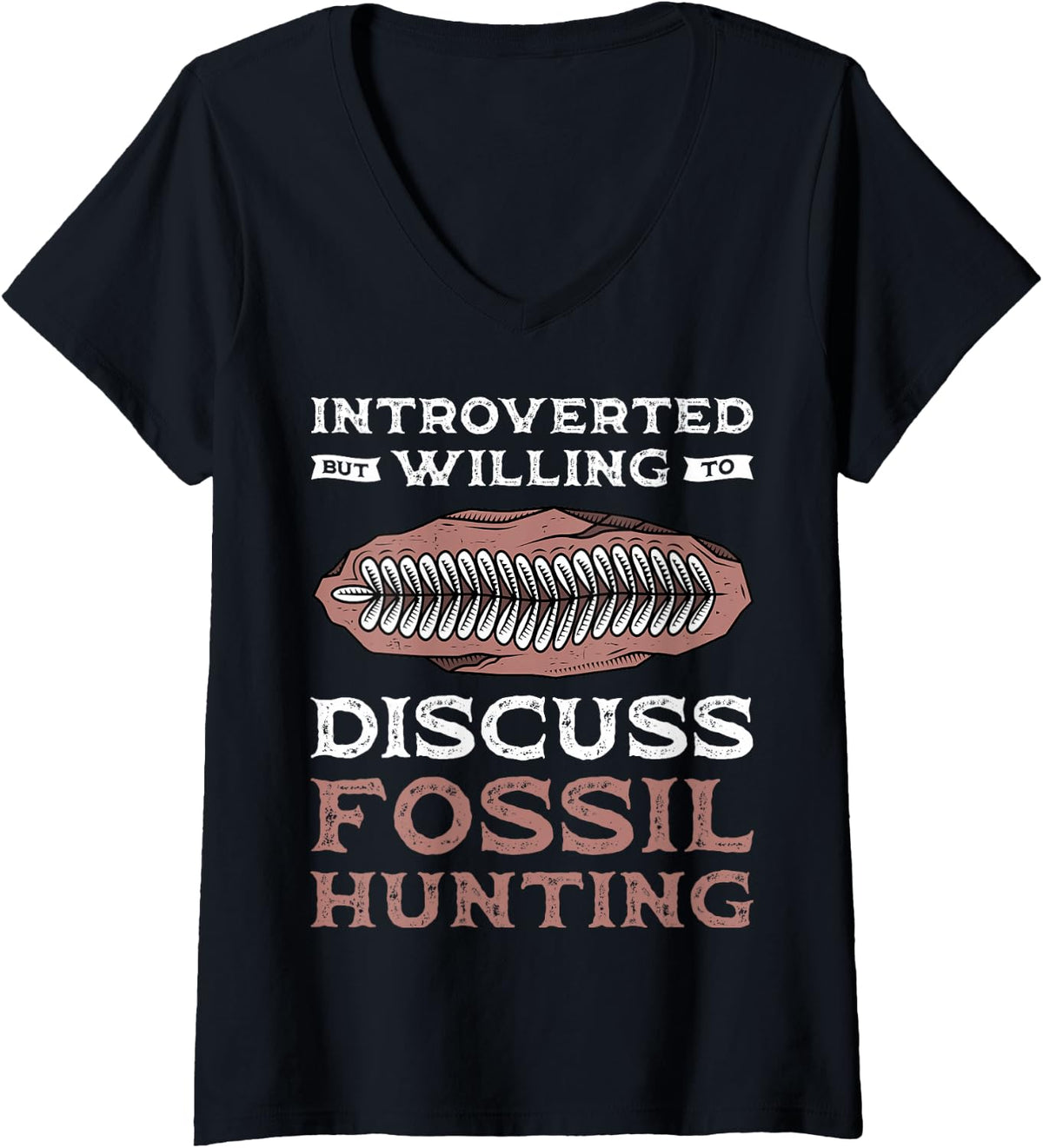Women's Introverted But Willing to Discuss Fossil Hunting V-Neck T-Shirt - Black