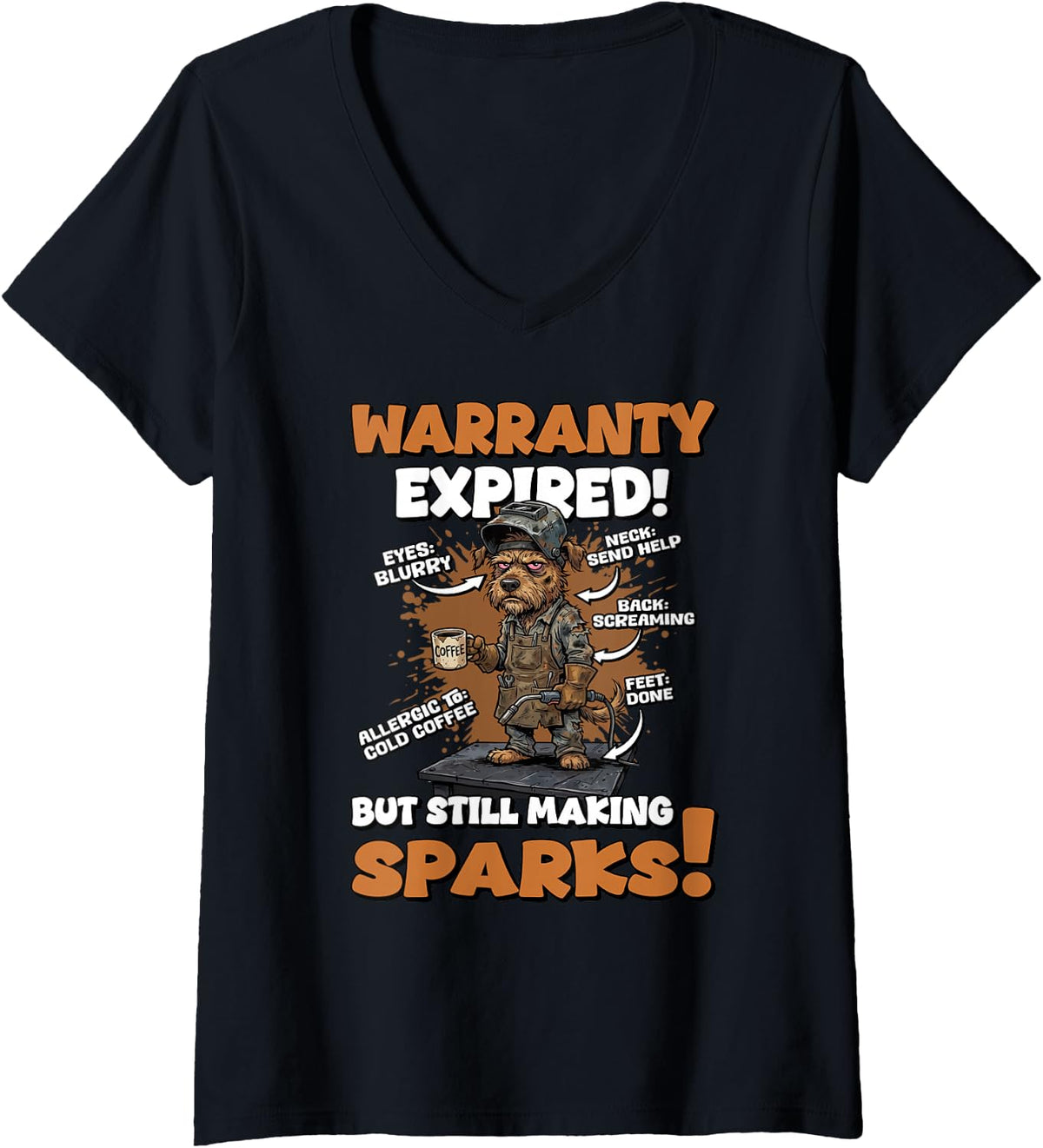 Women's Warranty Expired But Still Making Sparks Funny Welder V-Neck T-Shirt - Black