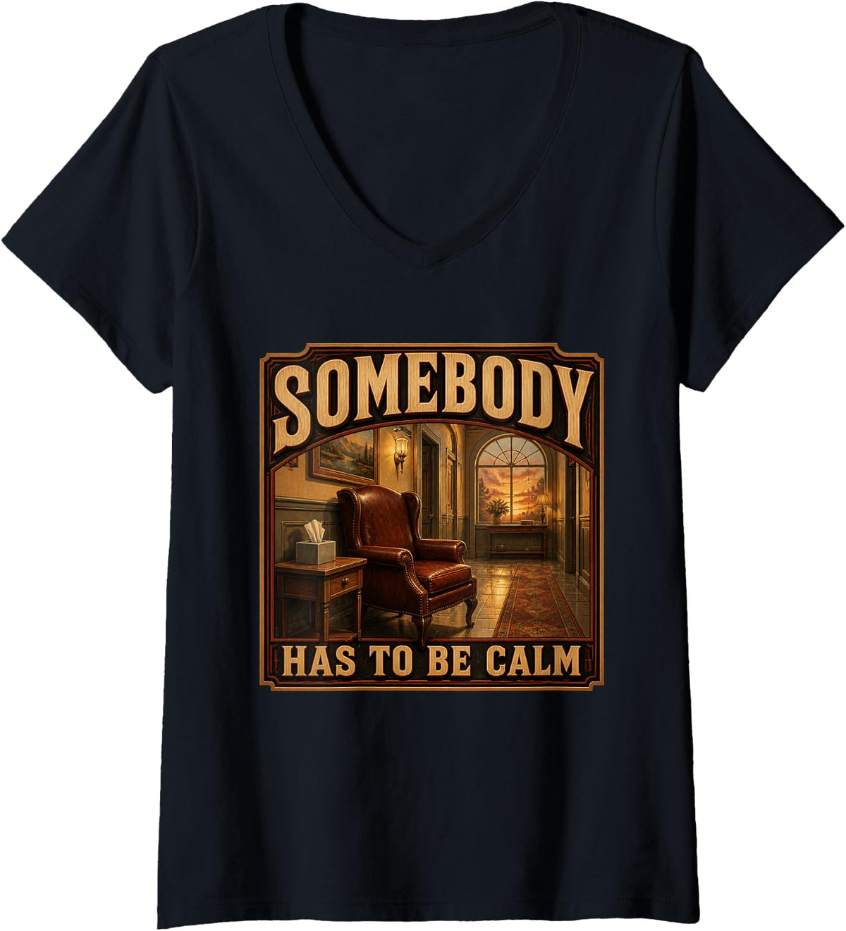 Women's Somebody Has to Be Calm Funeral Director Mortician Gift V-Neck T-Shirt - Black