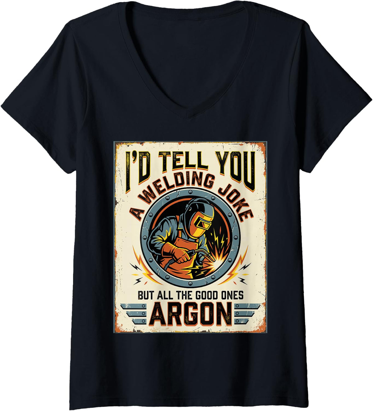 Women's I'd Tell You A Welding Joke But All Good Ones Argon Welder V-Neck T-Shirt - Black