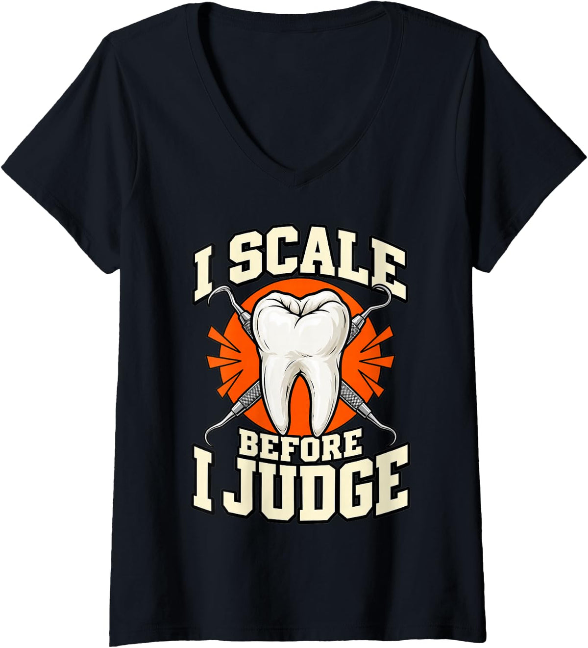 Women's Dental Hygienist I Scale Before I Judge Tooth Funny V-Neck T-Shirt - Black