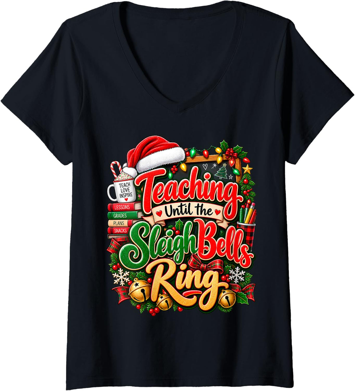 Women's Teaching Until The Sleigh Bells Ring Teacher Christmas V-Neck T-Shirt - Black