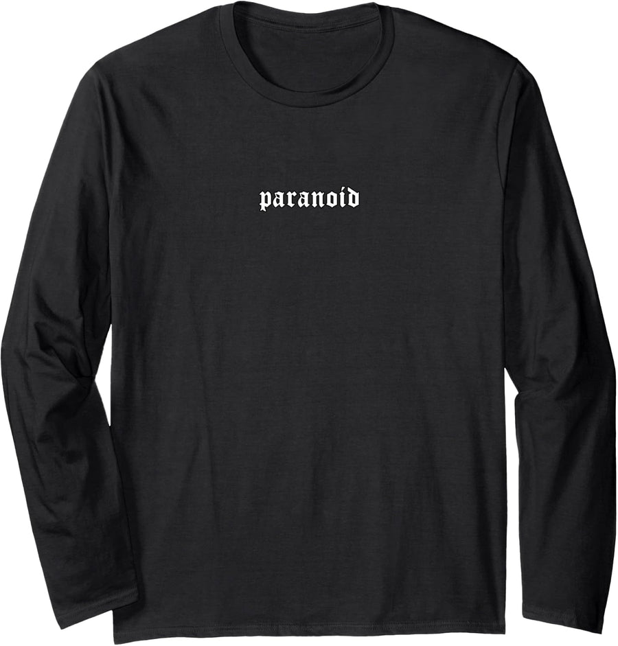 Paranoid - Soft Grunge Aesthetic Goth Egirl Eboy Long Sleeve T-Shirt - Adult Unisex Black
