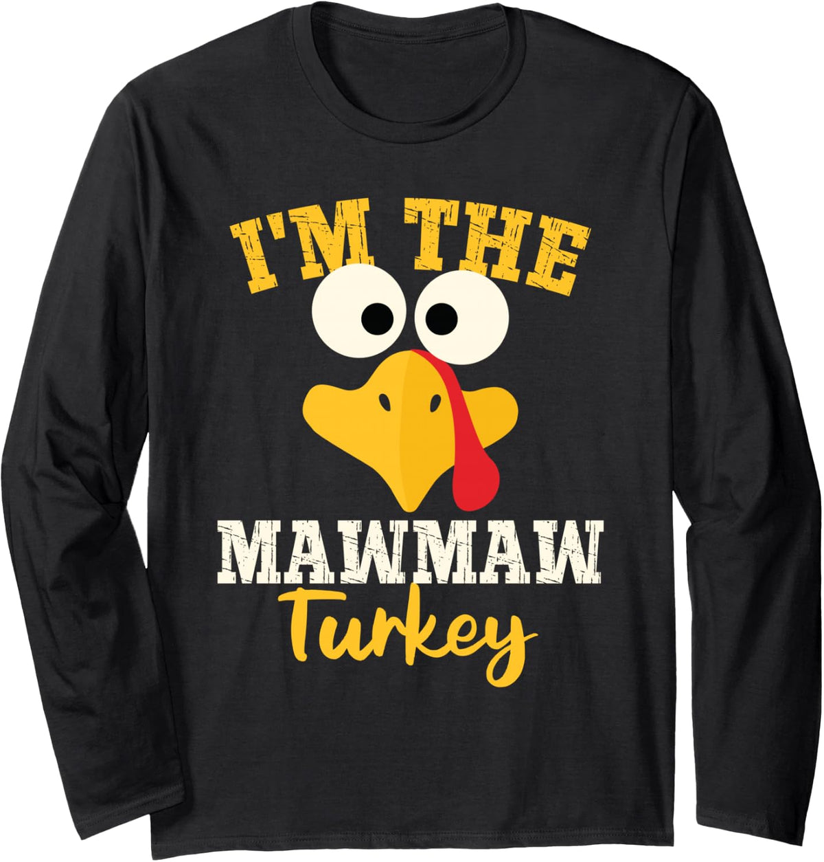 Mawmaw Turkey Grandma of Family Matching Thanksgiving Dinner Long Sleeve T-Shirt - Adult Unisex Black