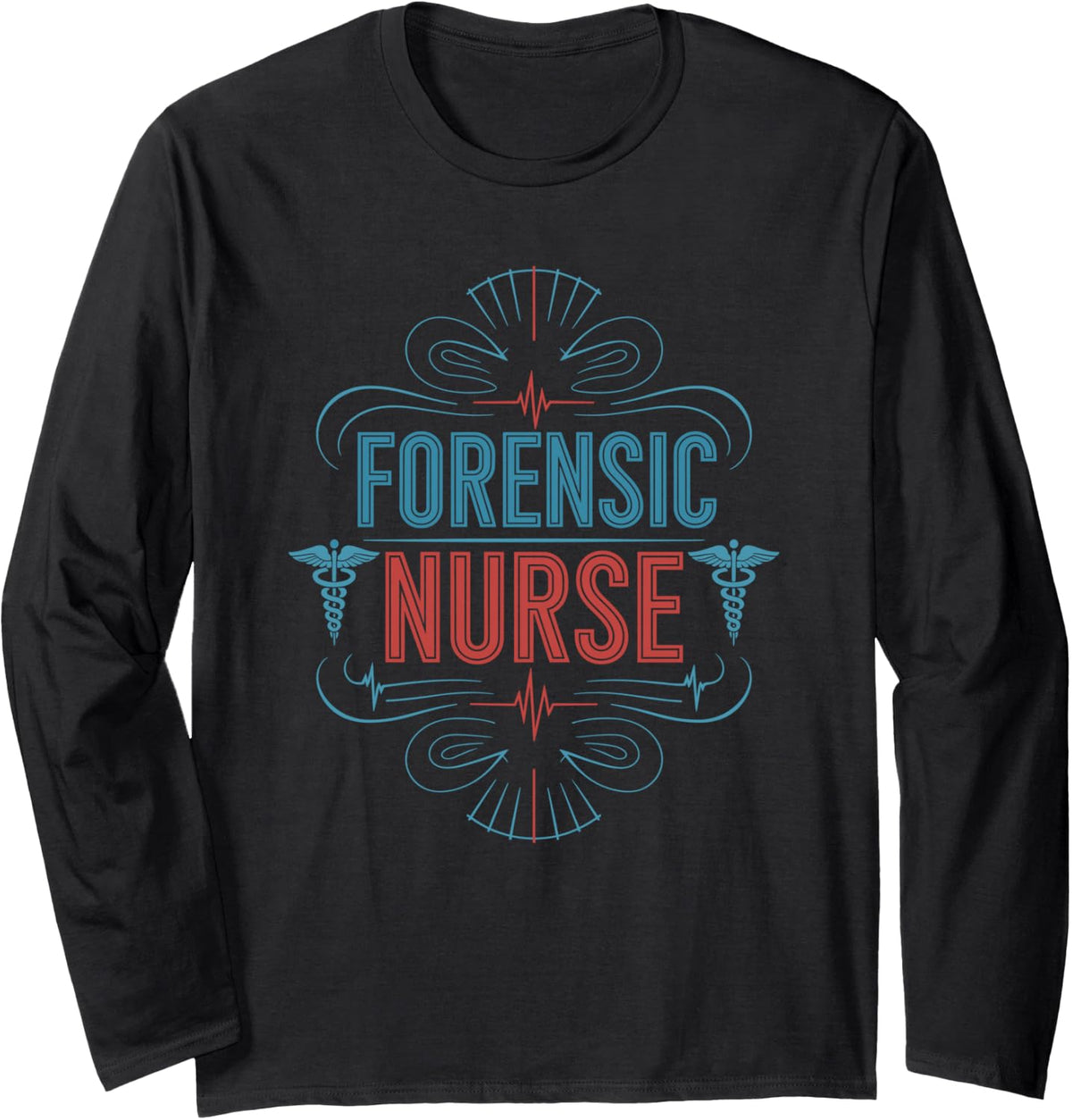 Forensic Science Examiner Nursing, Medical Forensic Nurse Long Sleeve T-Shirt - Adult Unisex Black
