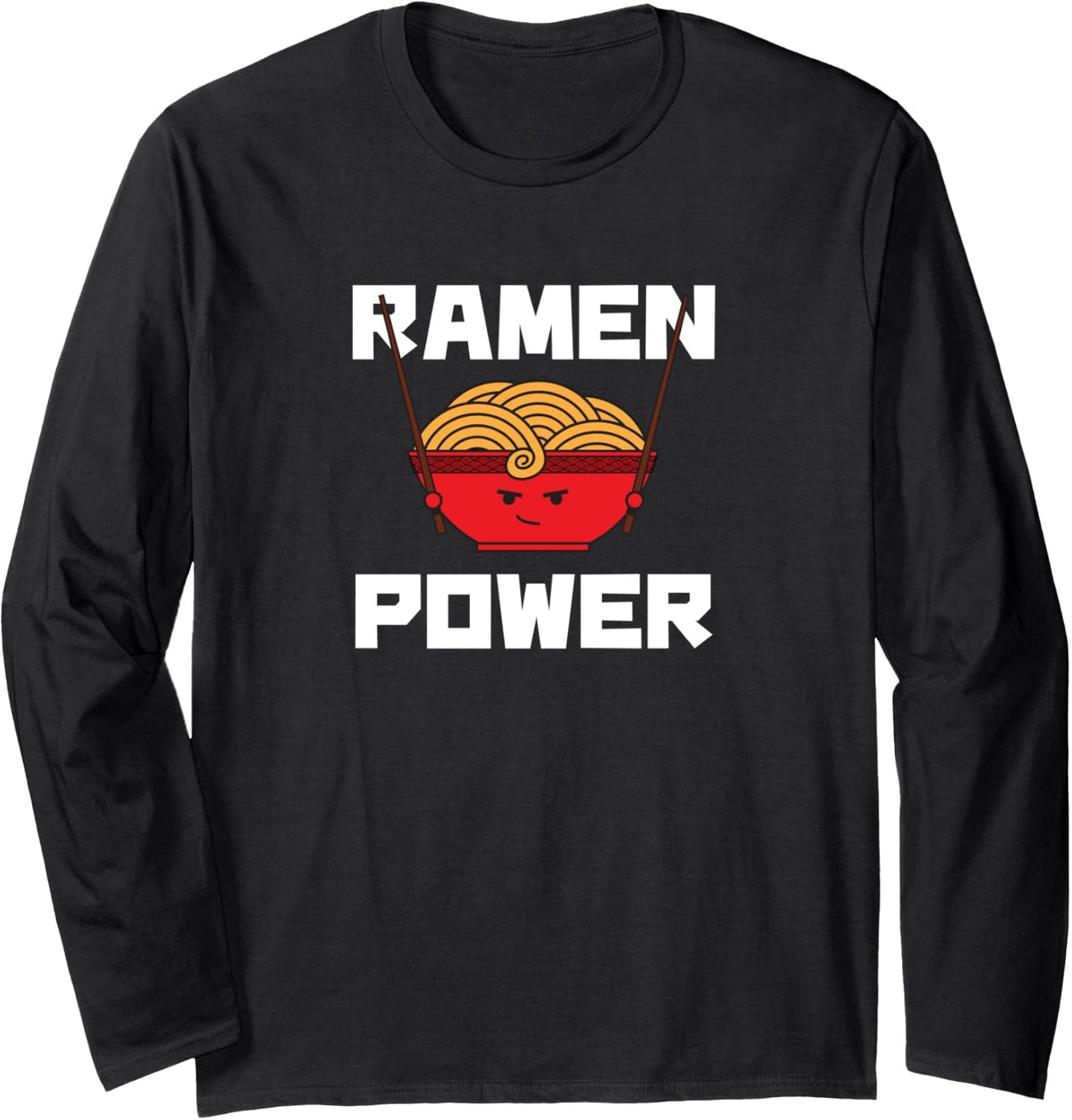 Ramen Power: Cute Funny Ramen Lover Long Sleeve Shirt - Adult Unisex Black