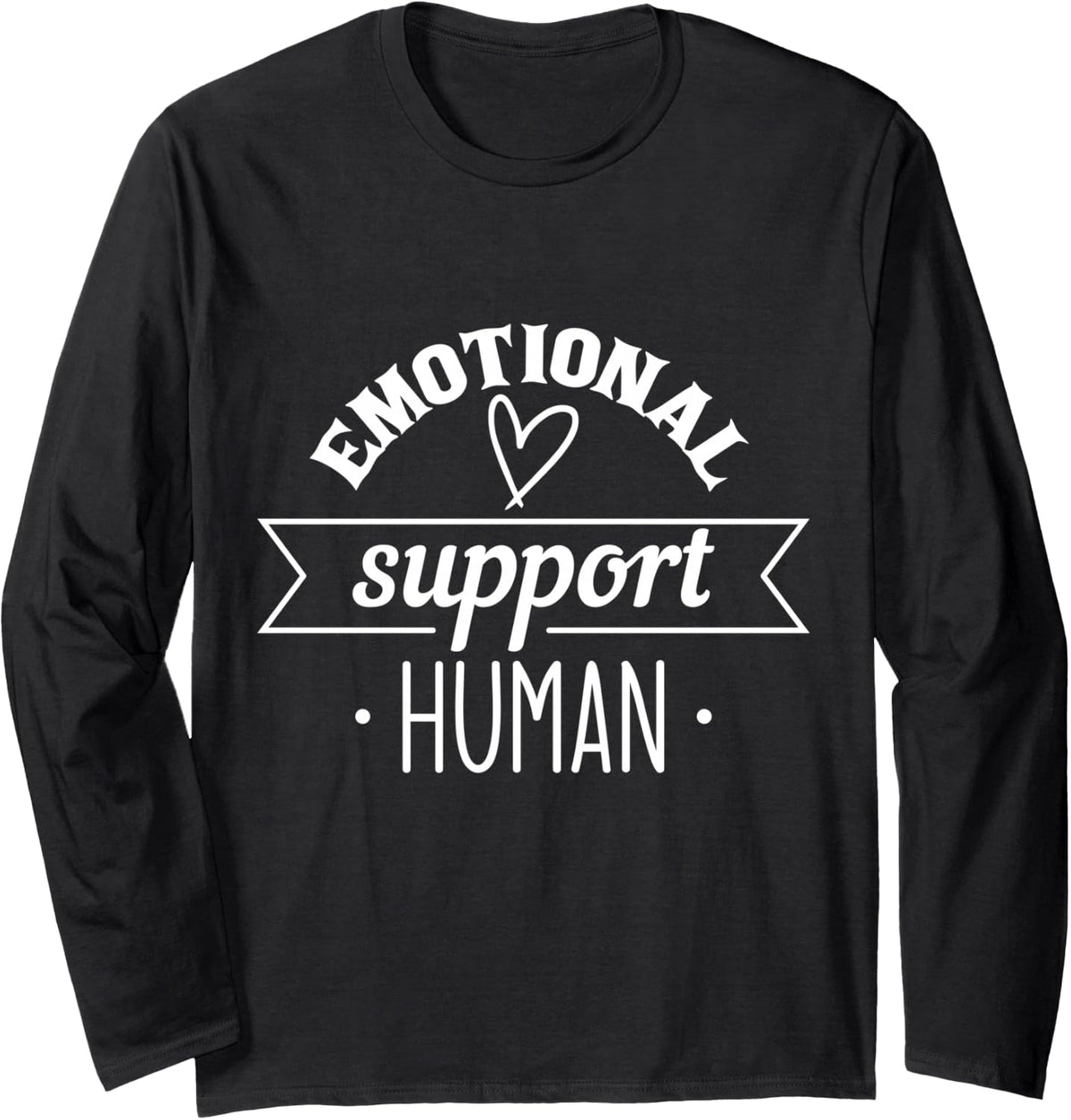 Emotional Support Human Mental Health Counselor Apparel Long Sleeve T-Shirt - Adult Unisex Black