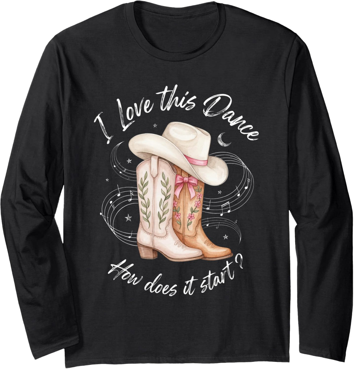 I Love This Dance How Does It Start Line Dancing Boots Long Sleeve T-Shirt - Adult Unisex Black