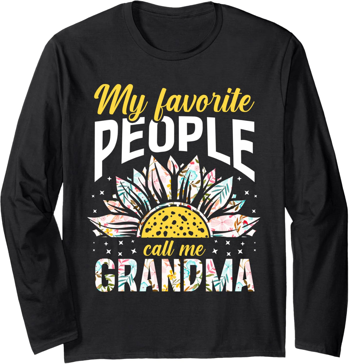 My Favorite People Call Me Grandma Nana Mimi Gigi Grammy Long Sleeve T-Shirt - Adult Unisex Black