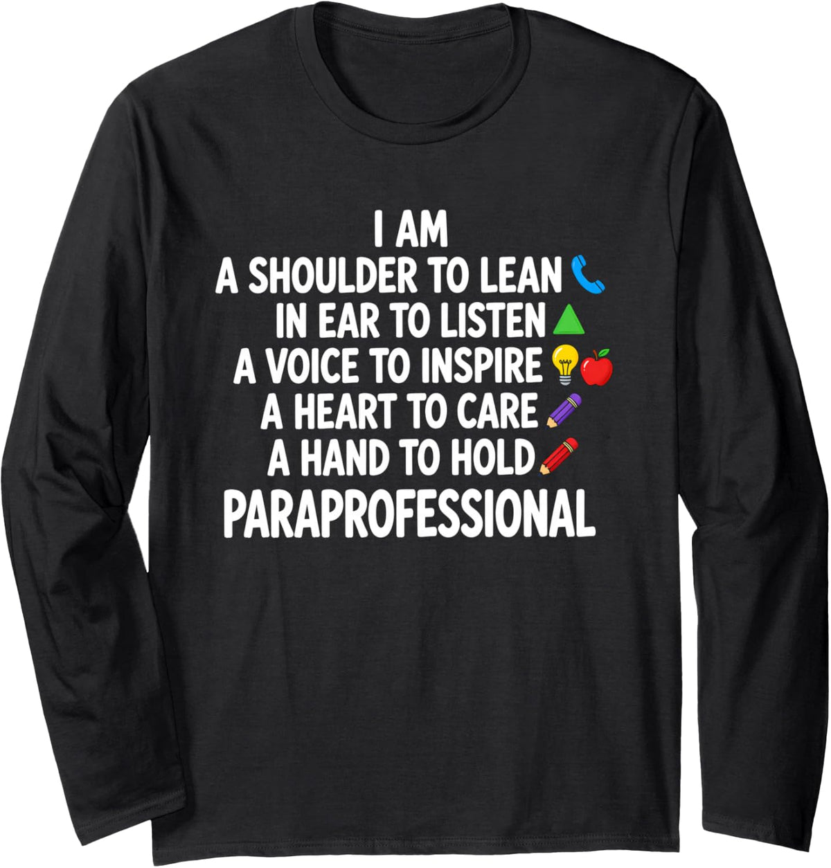 Funny Paraprofessional Saying Sarcastic Humorous Long Sleeve T-Shirt - Adult Unisex Black