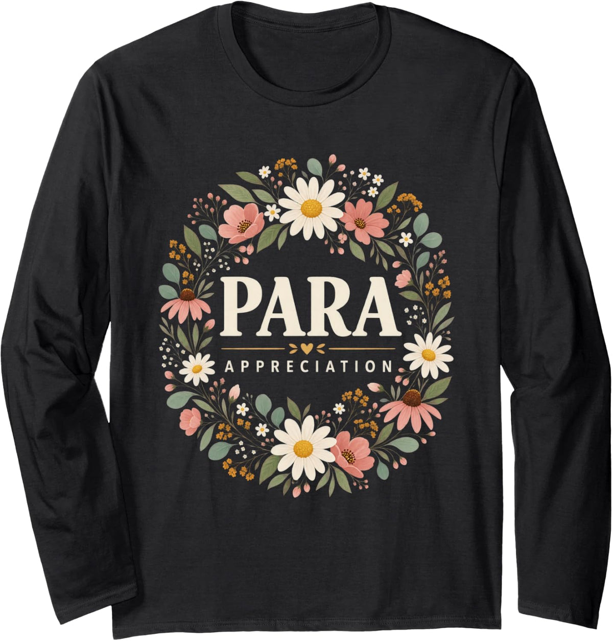 para Appreciation Paraprofessional Teacher Aide Long Sleeve T-Shirt - Adult Unisex Black