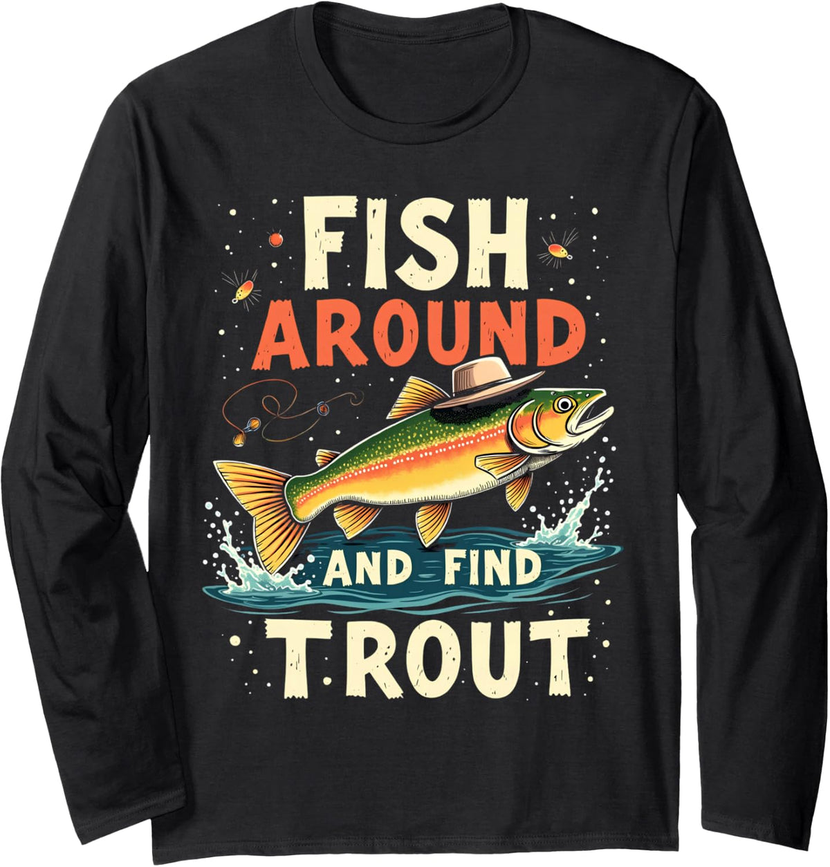 Fish Around and Find Trout Vintage Funny Fishing Long Sleeve T-Shirt - Adult Unisex Black