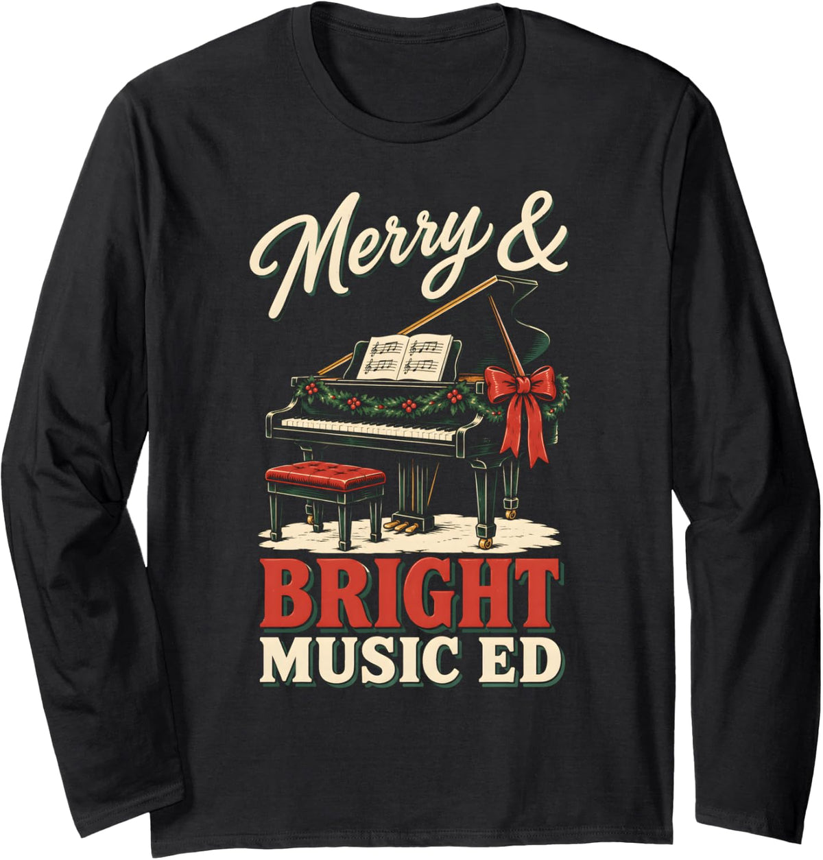 Music Teacher Christmas Festive Piano Music Ed Holiday Long Sleeve T-Shirt - Adult Unisex Black