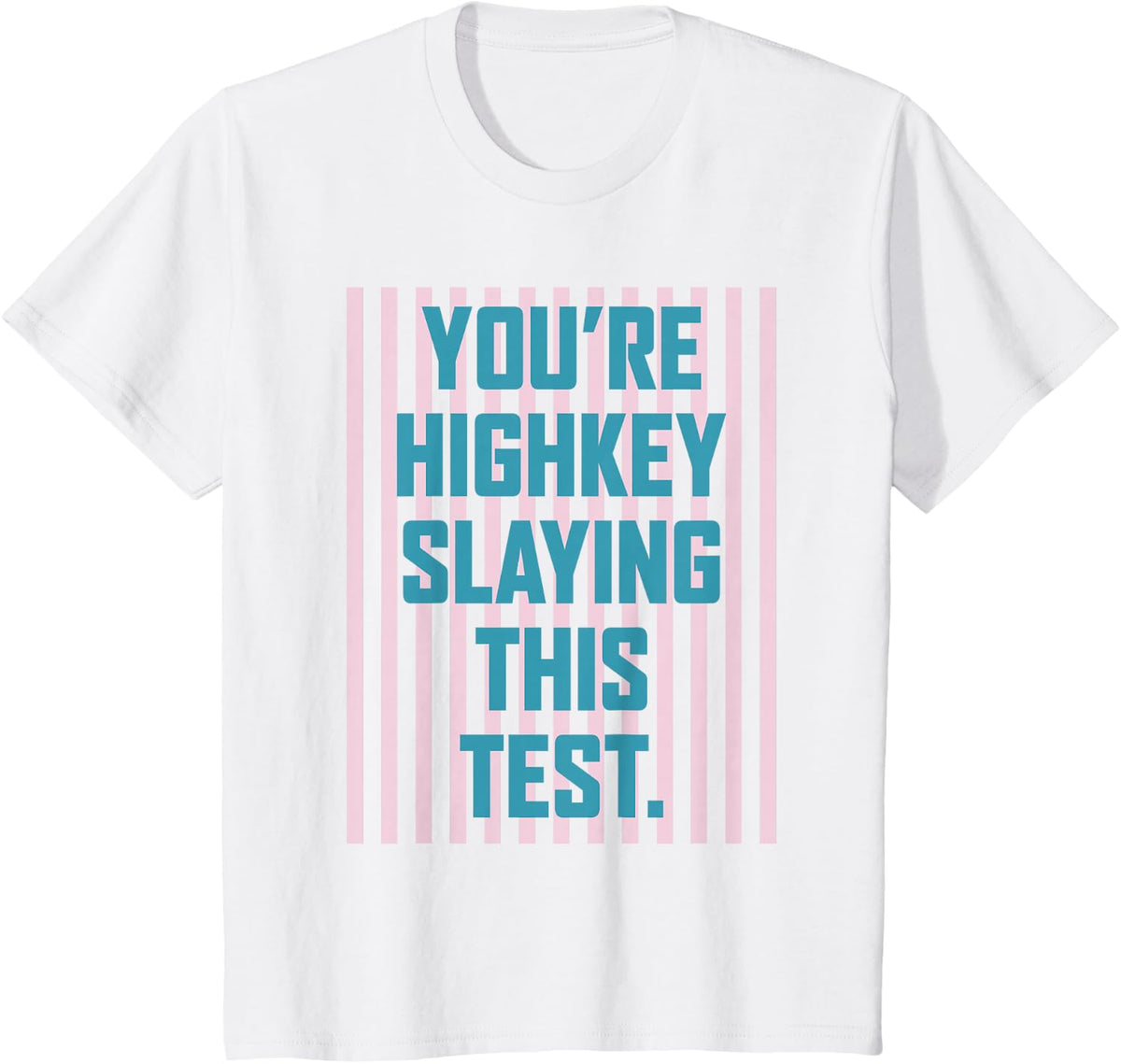 Preepy Testing Day You're Highkey Slaying This Test Kids T-Shirt - White