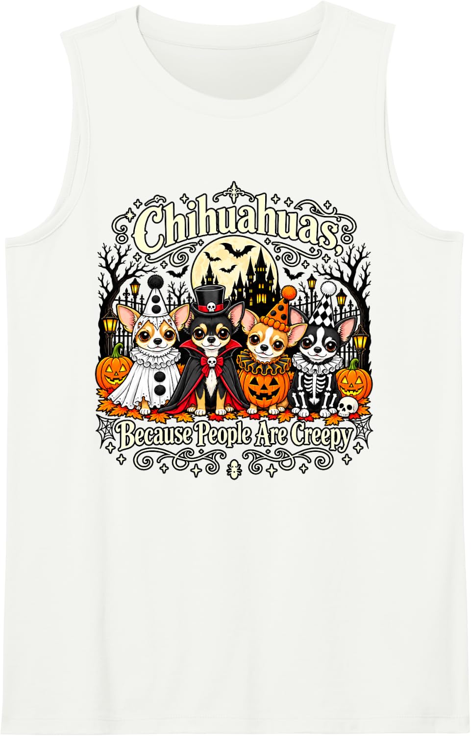 Chihuahuas Because People are Creepy Halloween Costume Dog Sleeveless Tank Top - White