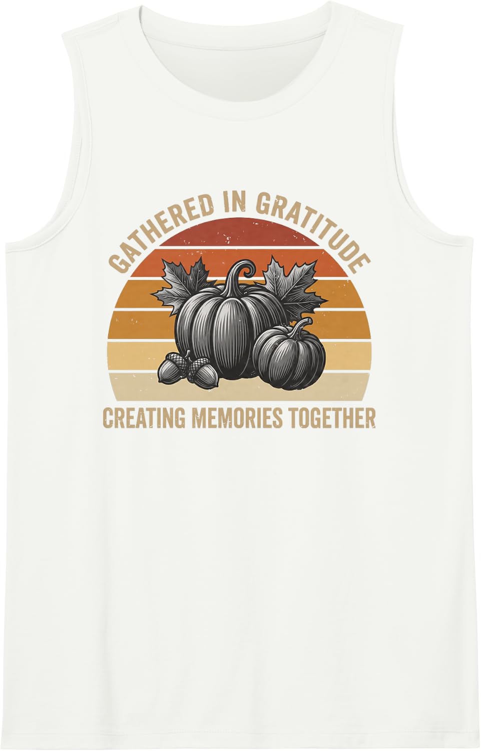 Creating Memories Together Gathered in Gratitude Fall Family Sleeveless Tank Top - White