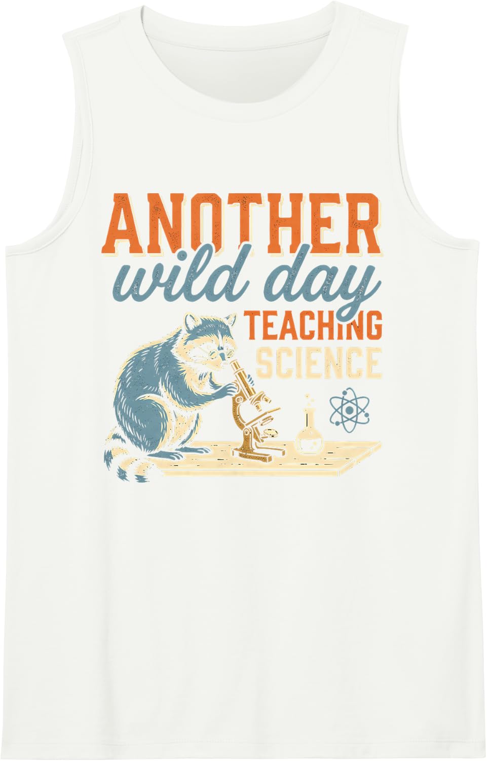 Another Wild Day Teaching Science Raccoon Teacher Tank Top - White