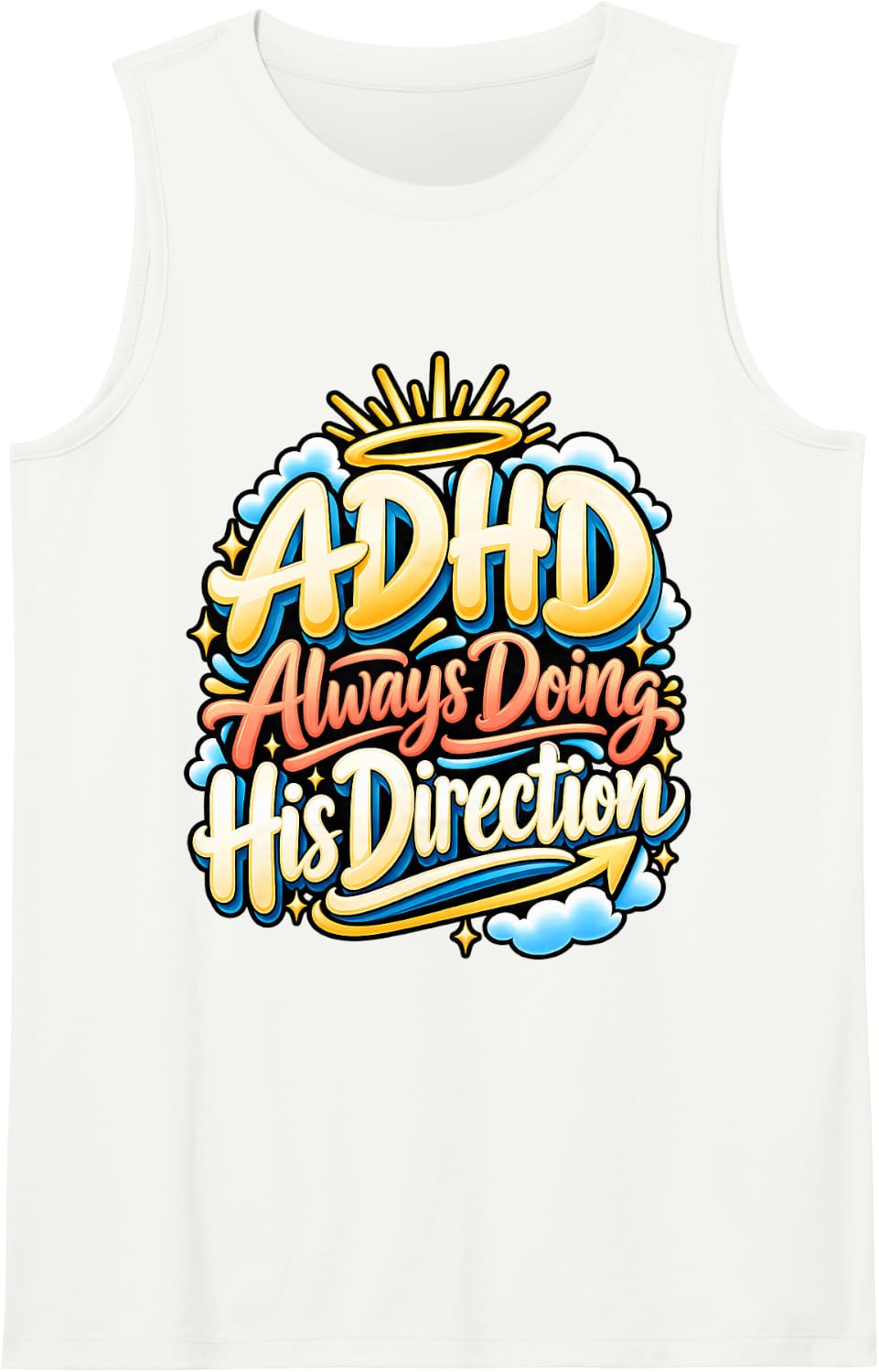 ADHD Always Doing His Direction Faith Humor Sleeveless Tank Top - White