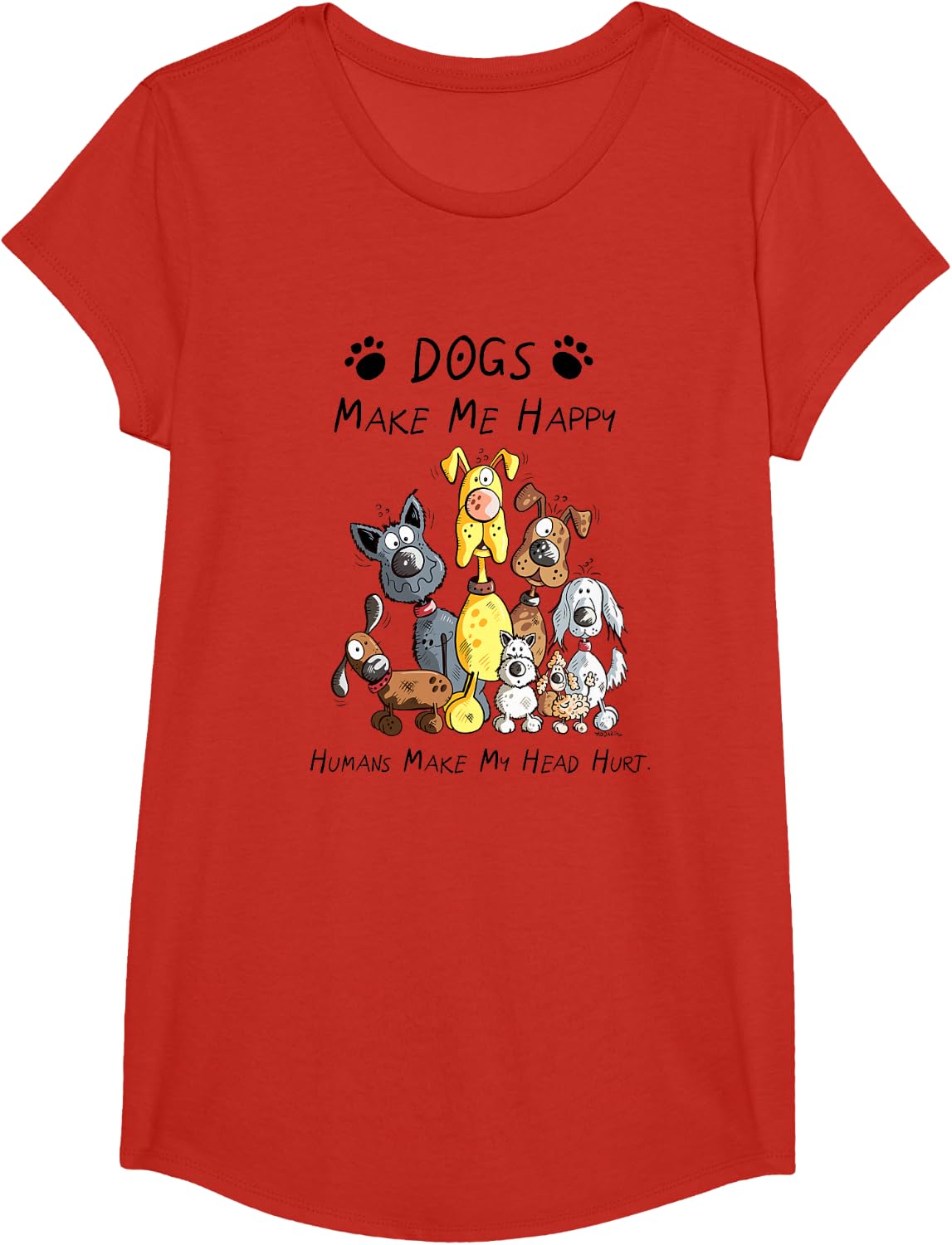 Dogs Make Me Happy Humans Make My Head Hurt Tee T-Shirt For Dog Lovers And Dog Moms - Girls Red